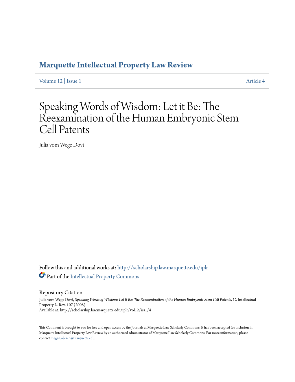 Speaking Words of Wisdom: Let It Be: the Reexamination of the Human Embryonic Stem Cell Patents Julia Vom Wege Dovi
