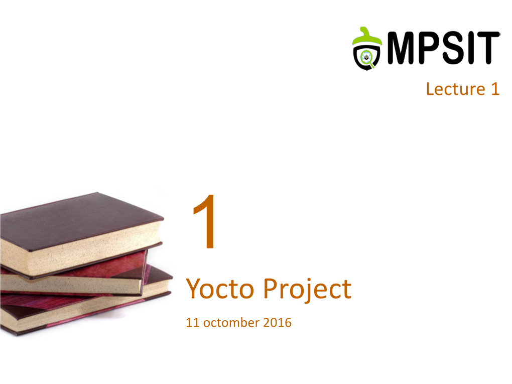 Yocto Project 11 Octomber 2016 Outline