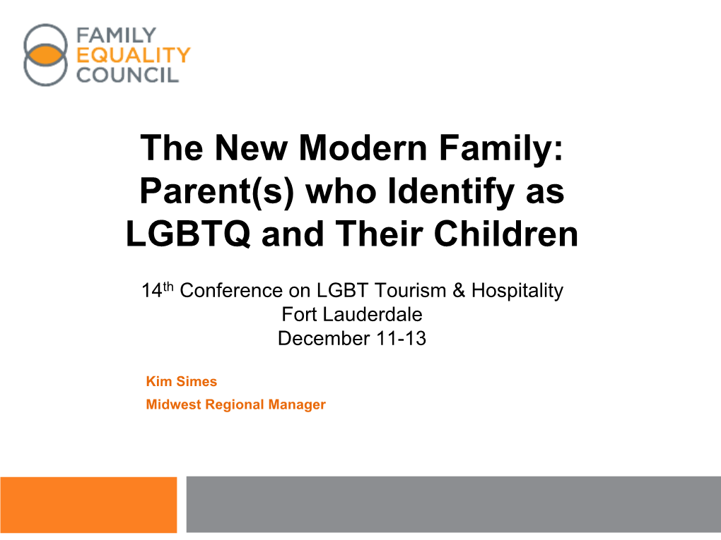 The New Modern Family: Parent(S) Who Identify As LGBTQ and Their Children