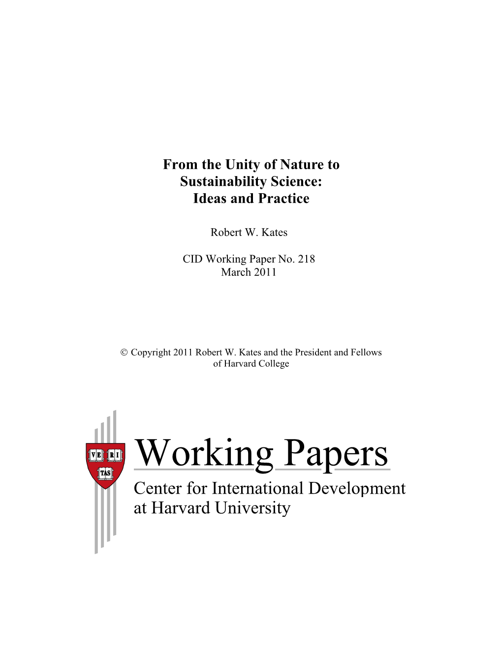 Working Papers Center for International Development at Harvard University from the Unity of Nature to Sustainability Science: Ideas and Practice