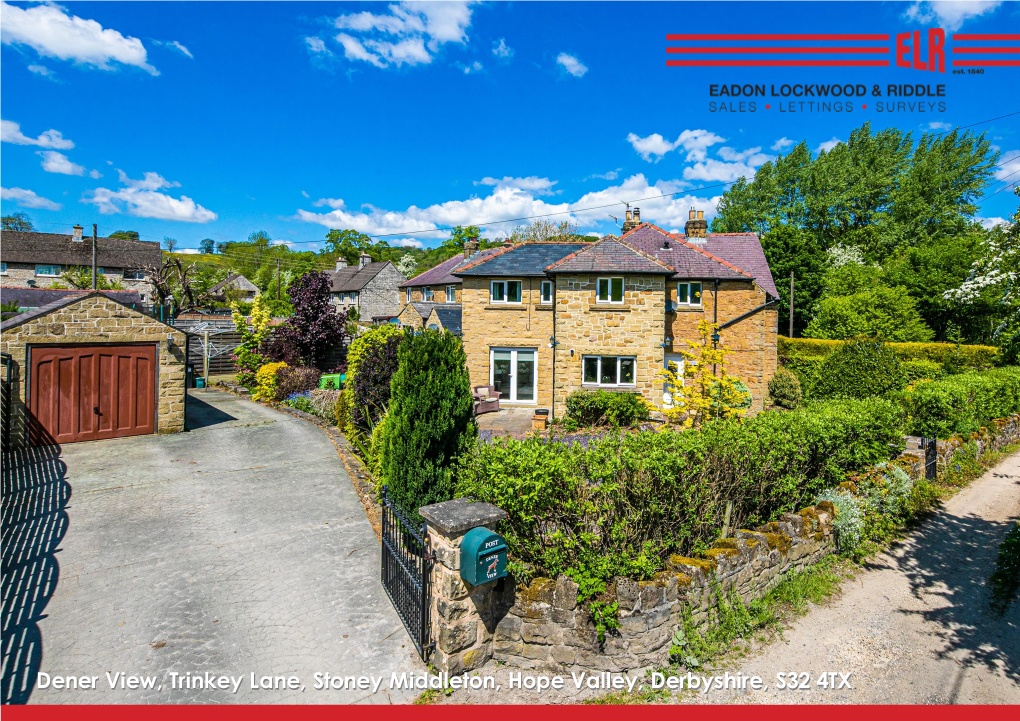 Dener View, Trinkey Lane, Stoney Middleton, Hope Valley, Derbyshire, S32 4TX