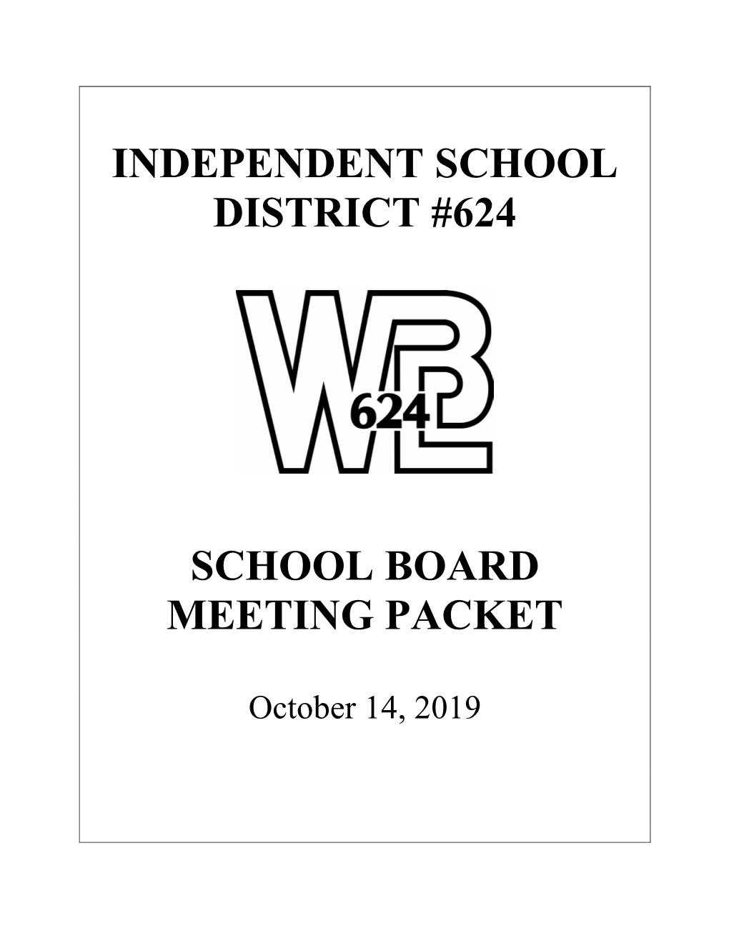 Independent School District #624 School Board Meeting Packet
