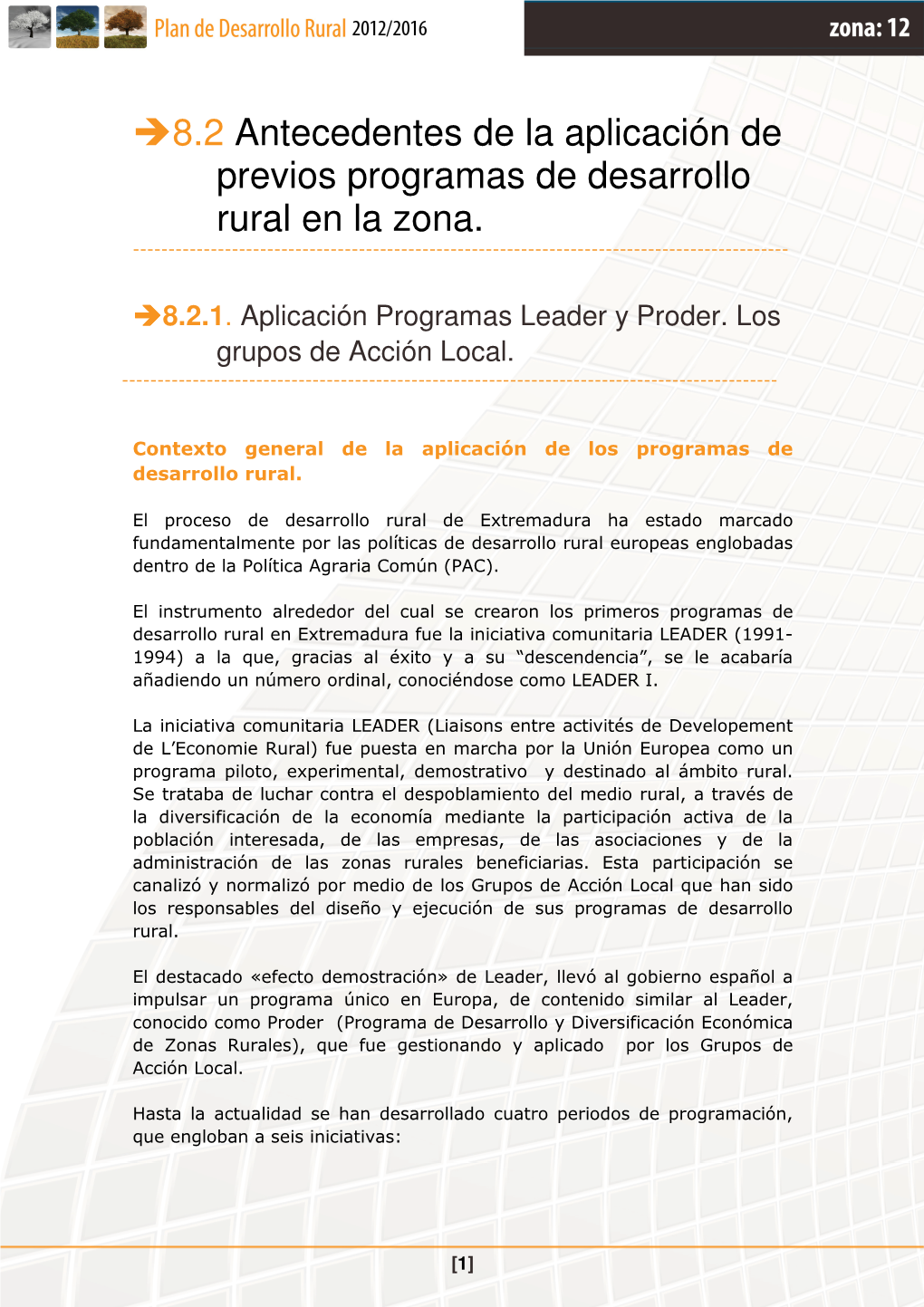 8.2 Antecedentes De La Aplicación De Previos Programas De Desarrollo Rural En La Zona