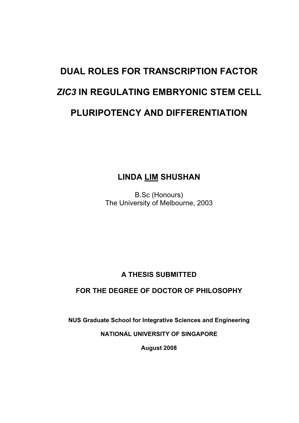 Dual Roles for Transcription Factor Zic3 in Regulating