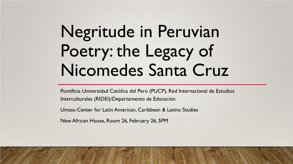 Negritude in Peruvian Poetry: the Legacy of Nicomedes Santa Cruz