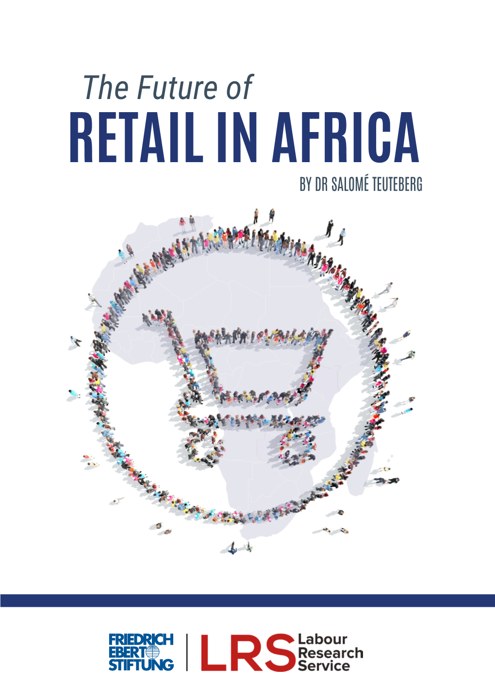 The Future of RETAIL in AFRICA by DR SALOMÉ TEUTEBERG by Salomé Teuteberg