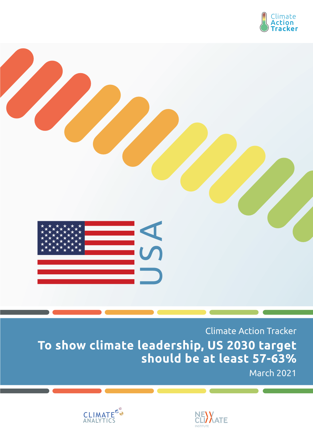 To Show Climate Leadership, US 2030 Target Should Be at Least 57-63% March 2021 Summary