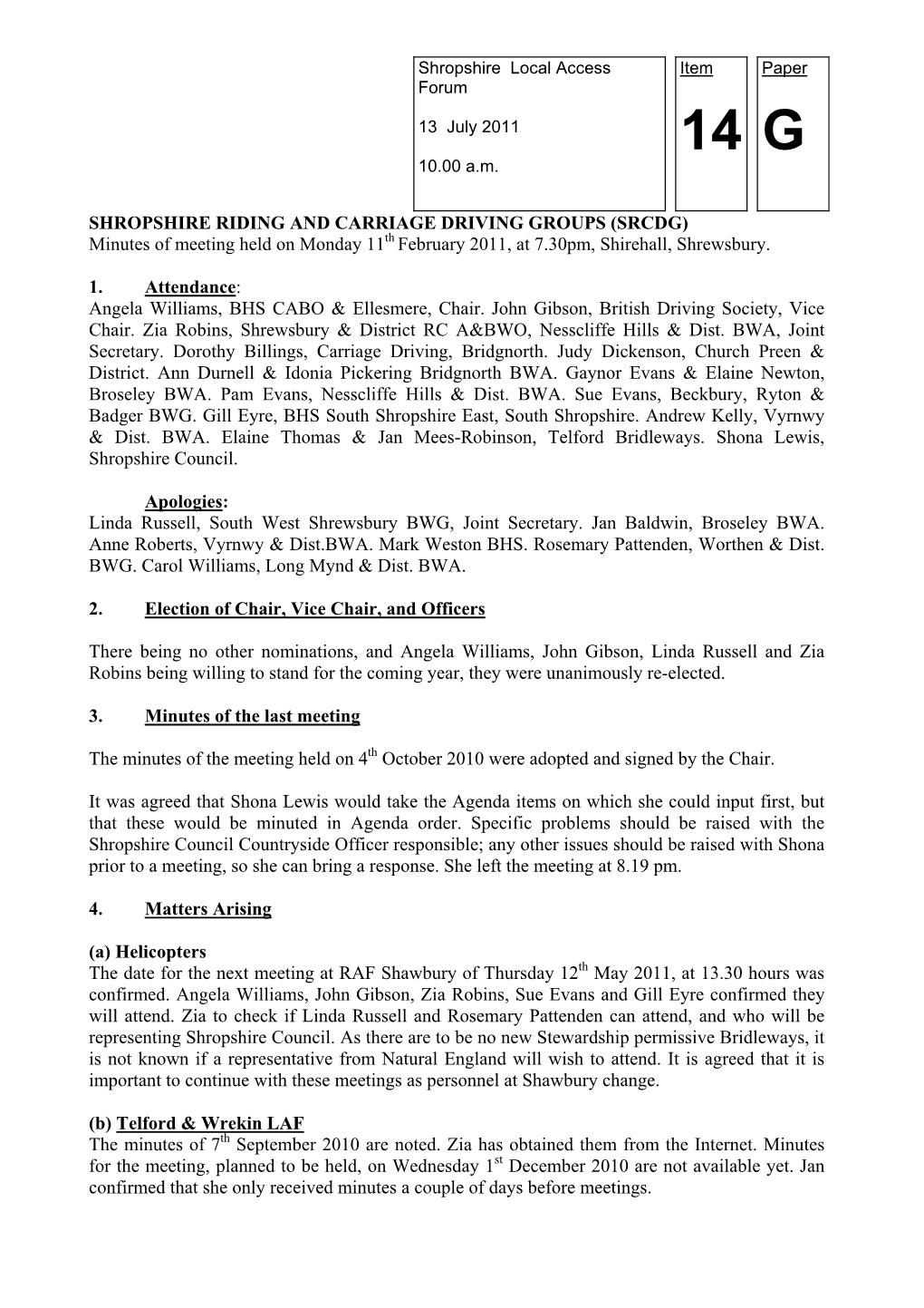 SHROPSHIRE RIDING and CARRIAGE DRIVING GROUPS (SRCDG) Minutes of Meeting Held on Monday 11Th February 2011, at 7.30Pm, Shirehall, Shrewsbury