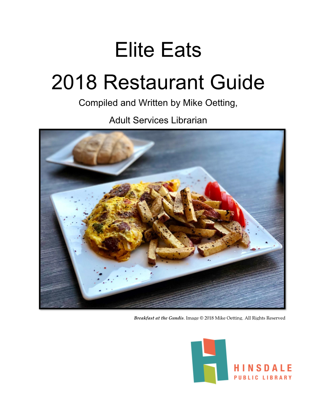 Elite Eats 2018 Restaurant Guide Compiled and Written by Mike Oetting