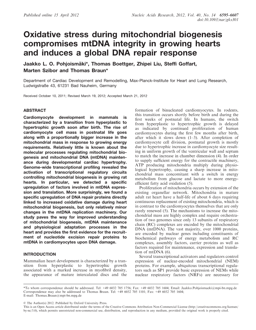 Oxidative Stress During Mitochondrial Biogenesis Compromises Mtdna Integrity in Growing Hearts and Induces a Global DNA Repair Response Jaakko L