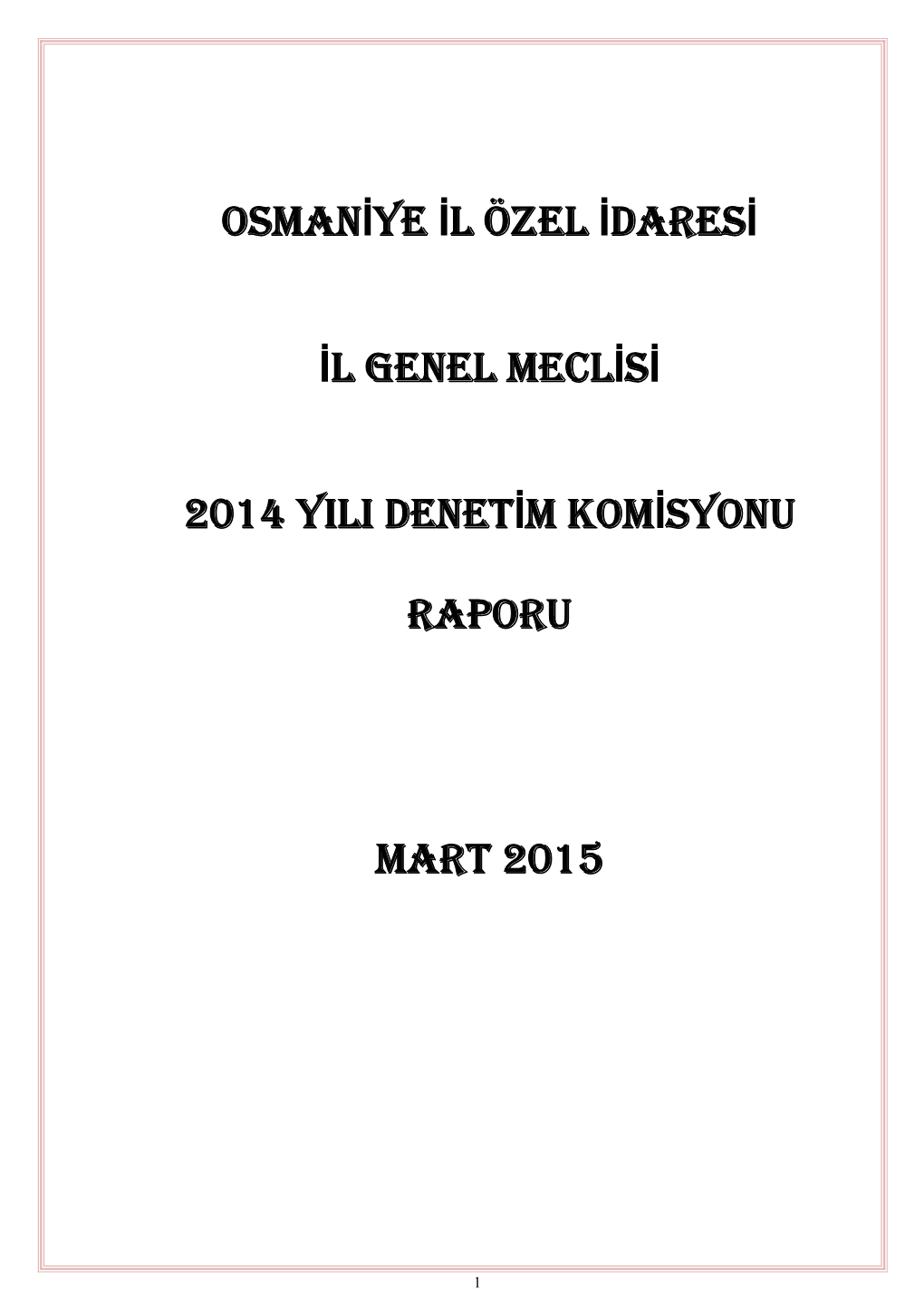 Osmaniye Il Özel Idaresi Il Genel Meclisi 2014 Yili