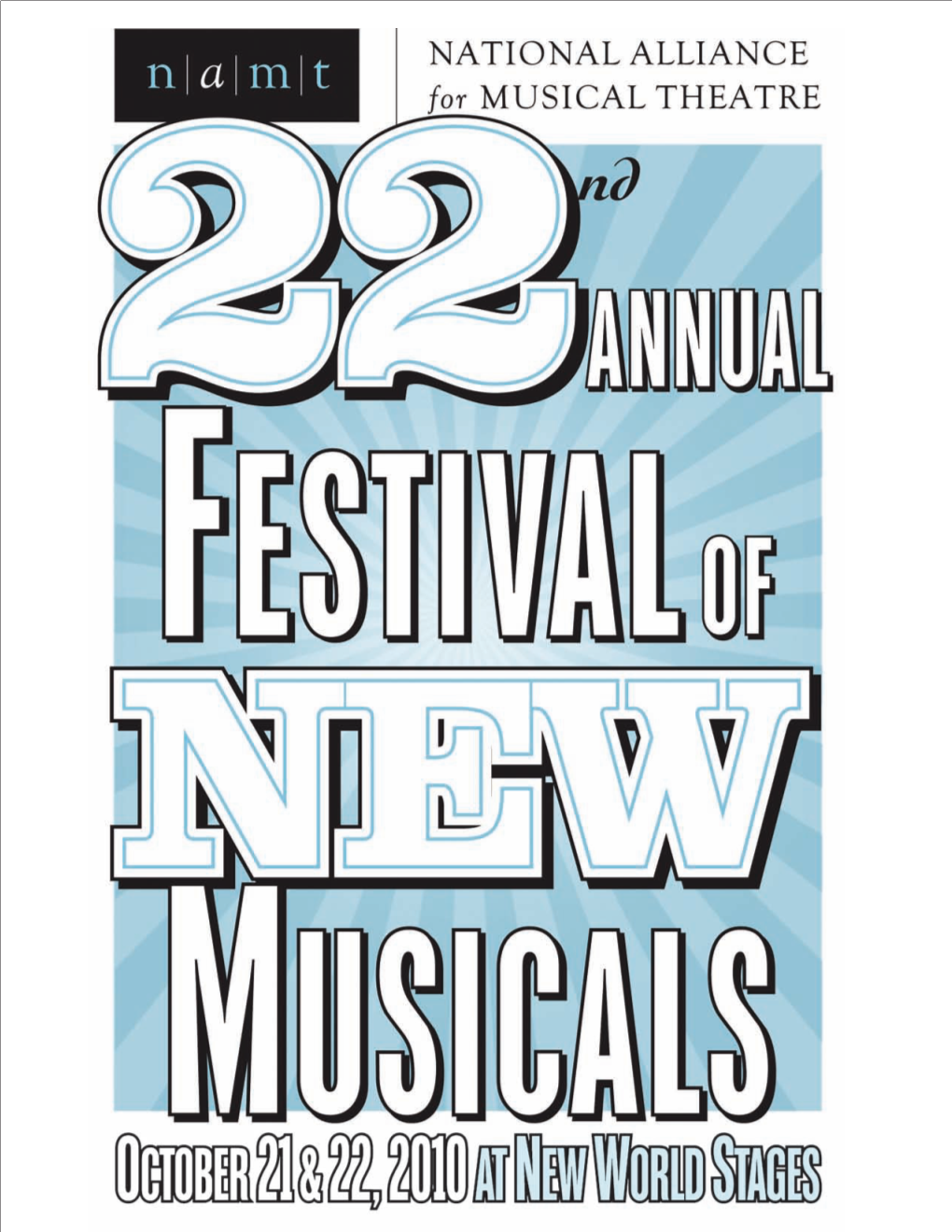 Festival Program Designer Naomi Anhorn Arts Center (NC) Nick Demos Stage 3 Company Manager Demos Bizar Entertainment (NY)