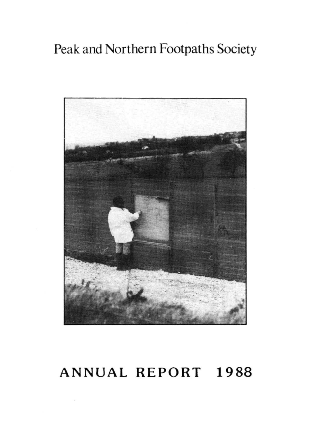 Peak and Northern Footpaths Society ANNUAL REPORT 1988