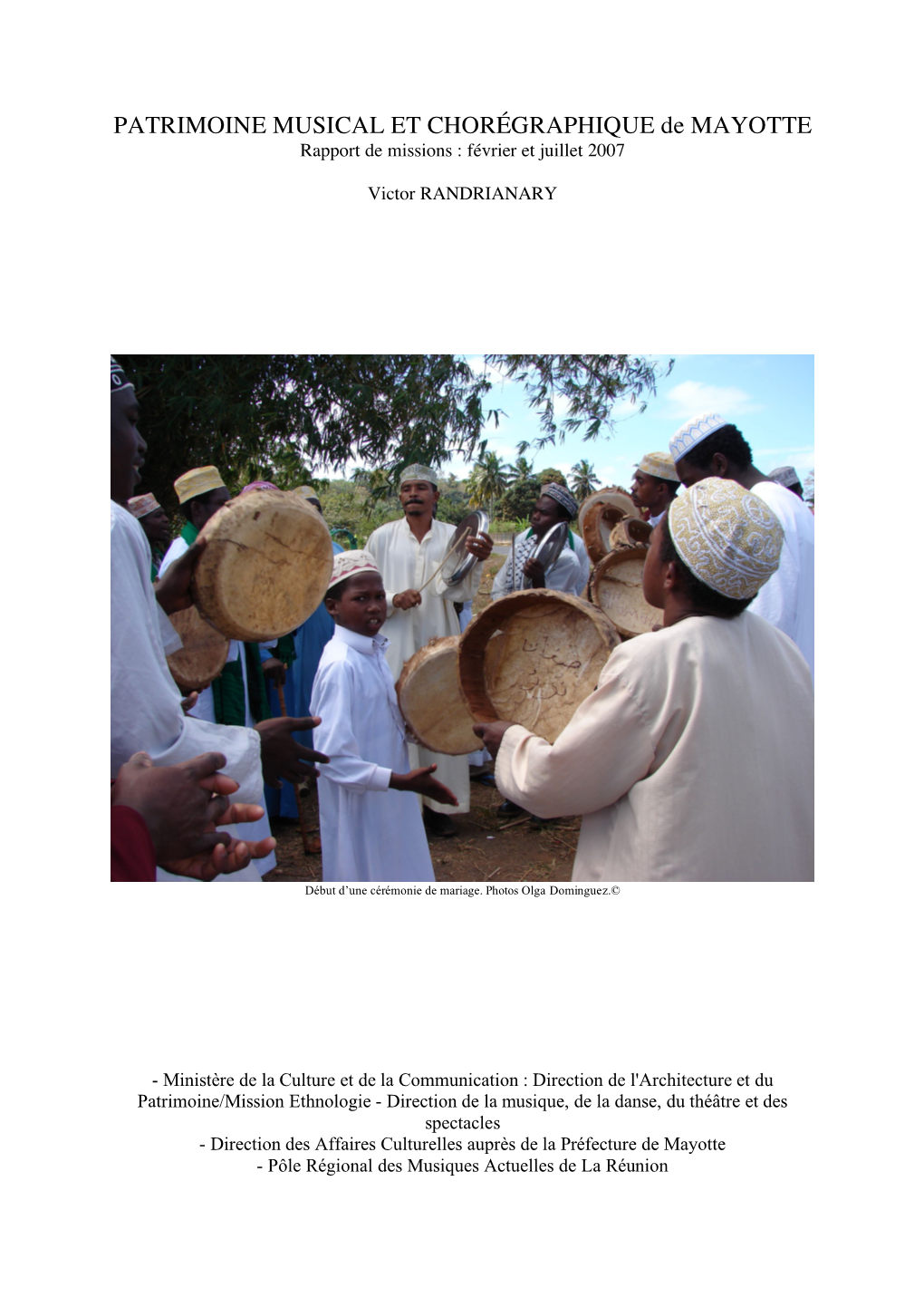 PATRIMOINE MUSICAL ET CHORÉGRAPHIQUE De MAYOTTE Rapport De Missions : Février Et Juillet 2007