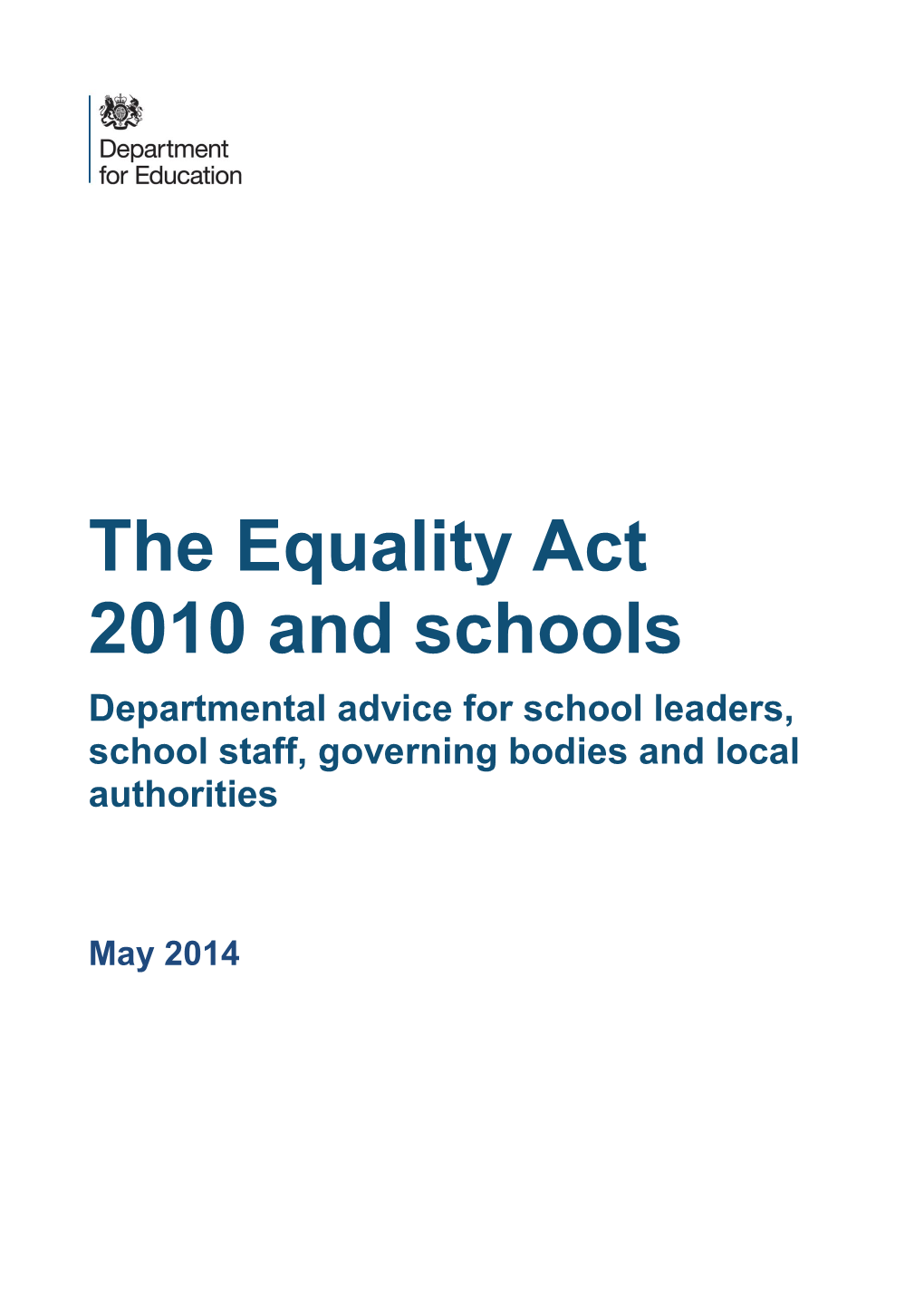 The Equality Act 2010 and Schools Departmental Advice for School Leaders, School Staff, Governing Bodies and Local Authorities