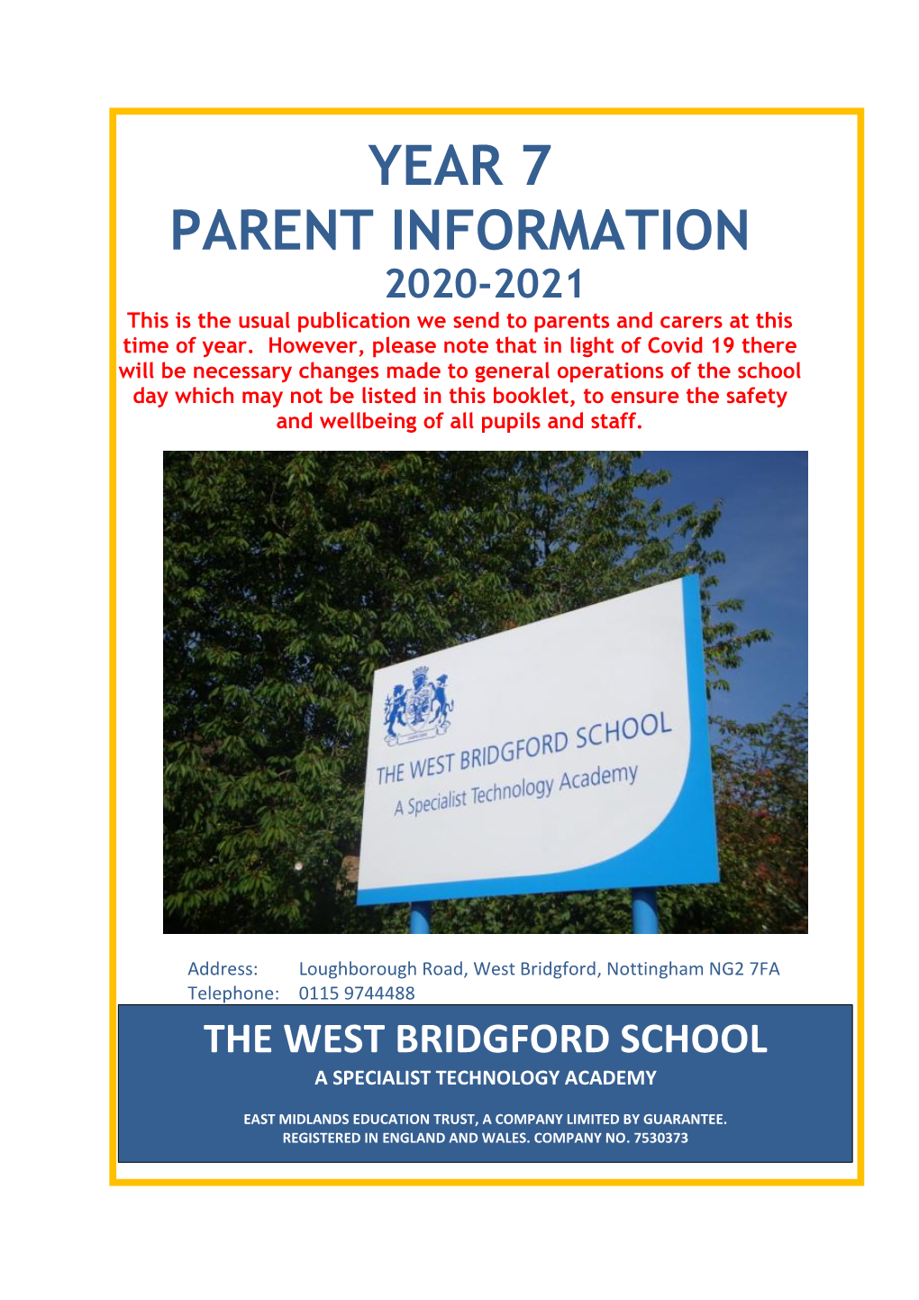 YEAR 7 PARENT INFORMATION 2020-2021 This Is the Usual Publication We Send to Parents and Carers at This Time of Year