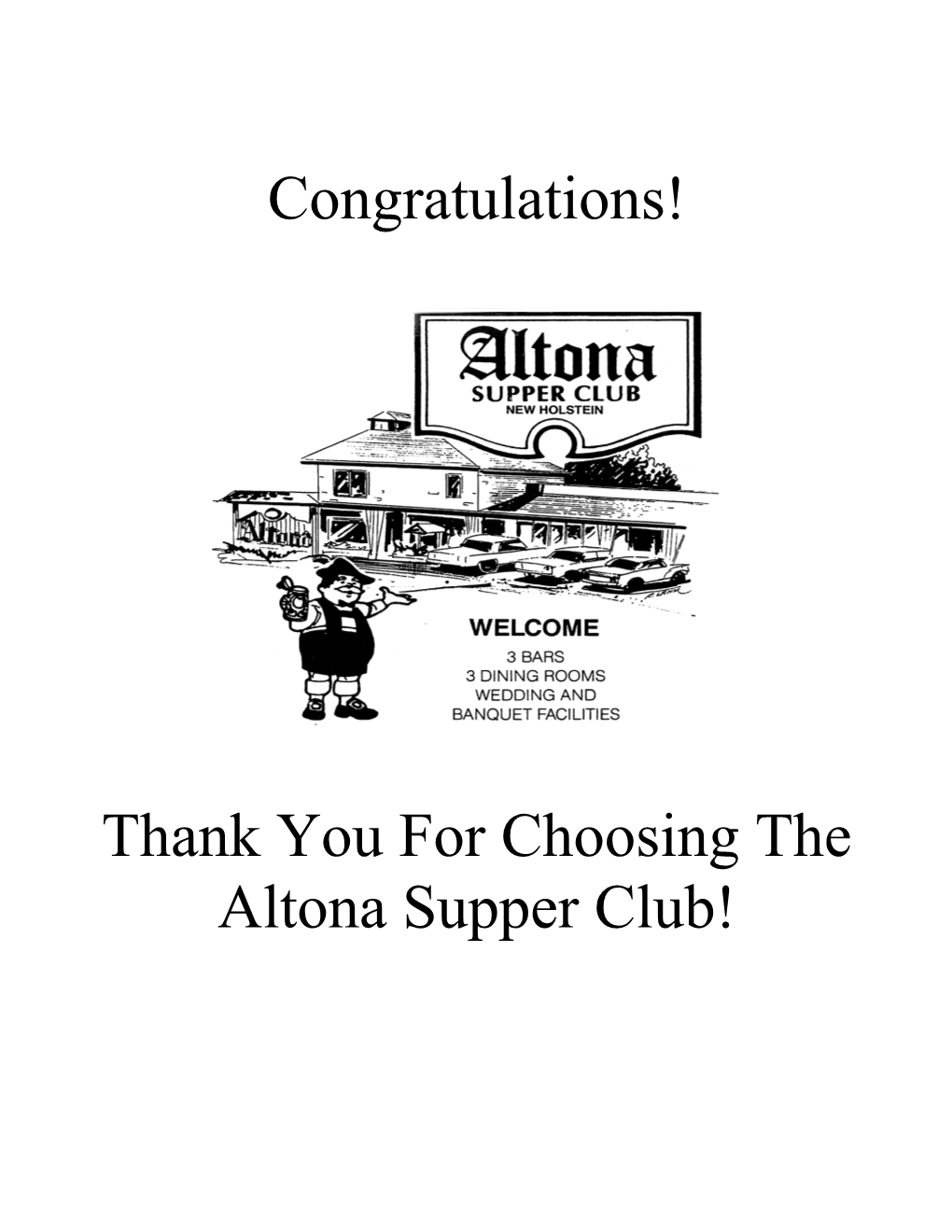 Congratulations! Thank You for Choosing the Altona Supper Club!