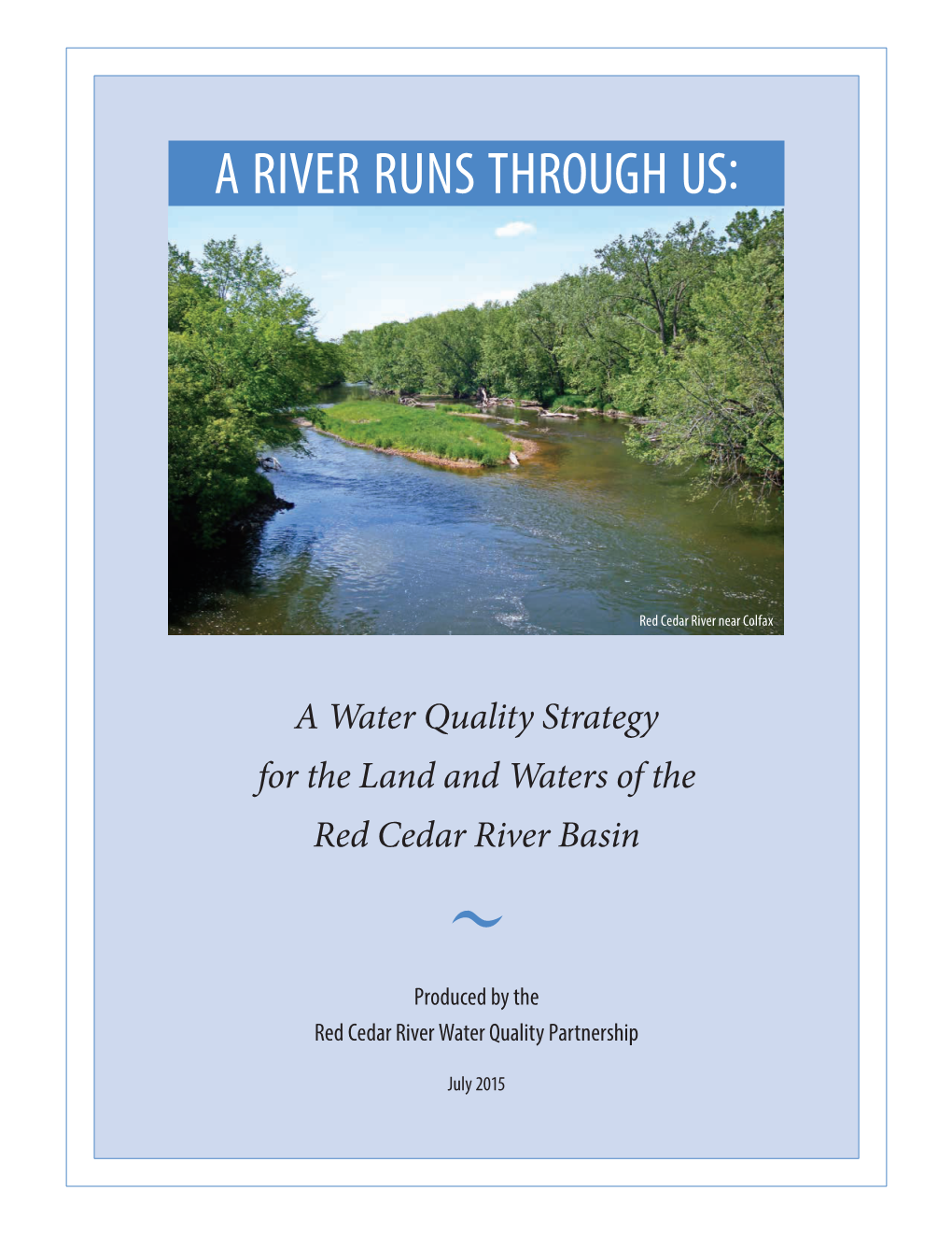 A River Runs Through Us: a Water Quality Strategy for the Land and Waters of the Red Cedar River Basin Chapter 1