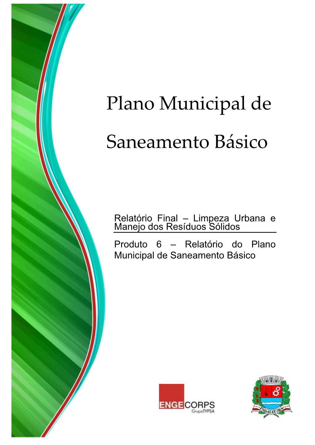 Relatório Do Plano Municipal De Saneamento Básico Engecorps Engenharia S.A., Barueri-SP: 2013