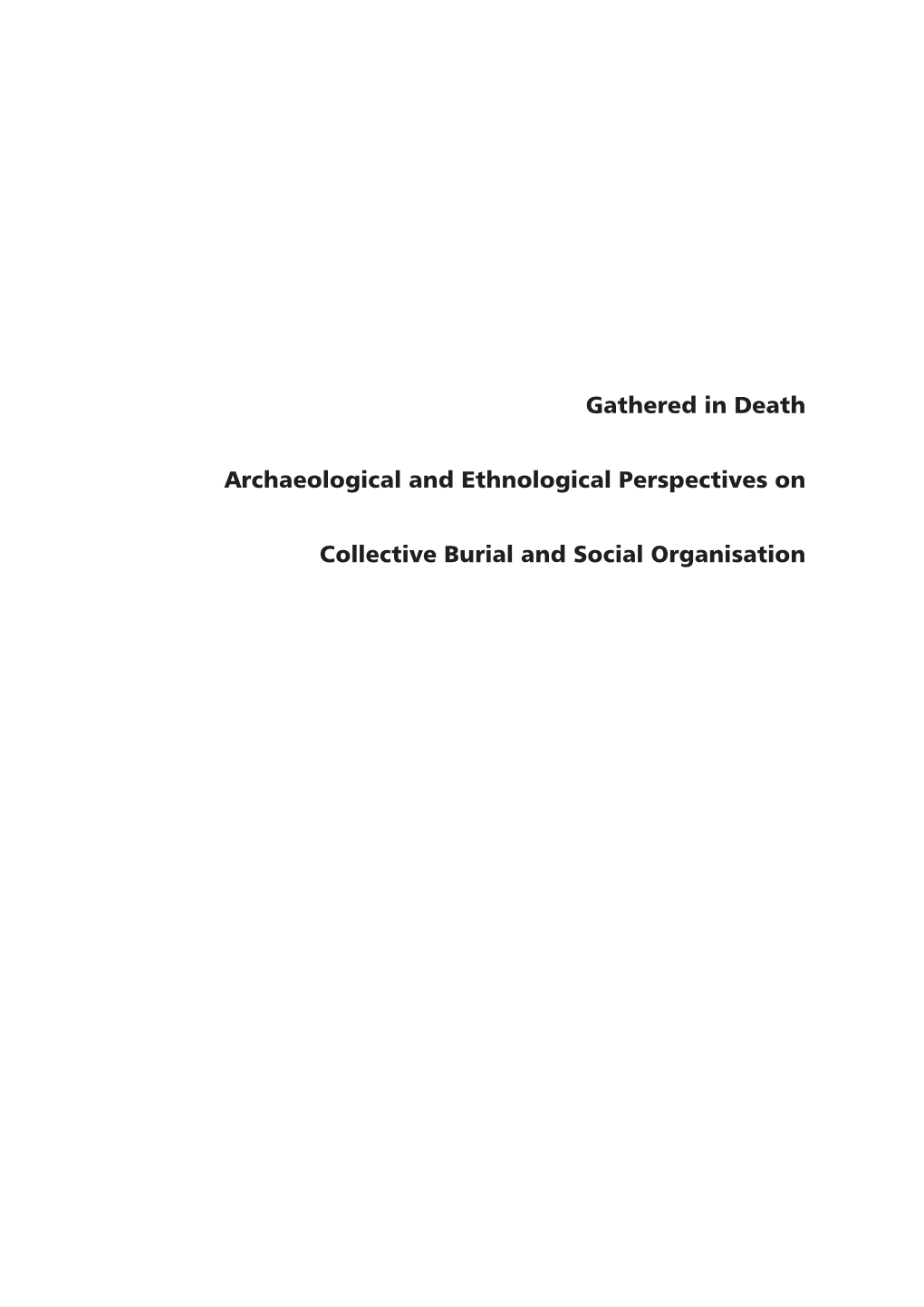 Gathered in Death Archaeological and Ethnological Perspectives On