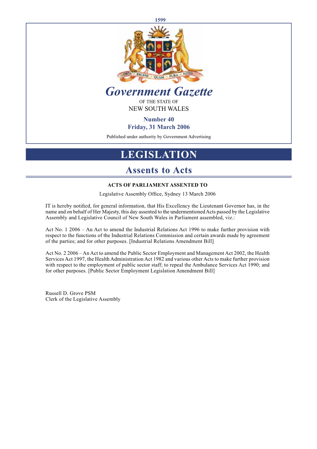 Government Gazette of the STATE of NEW SOUTH WALES Number 40 Friday, 31 March 2006 Published Under Authority by Government Advertising LEGISLATION Assents to Acts