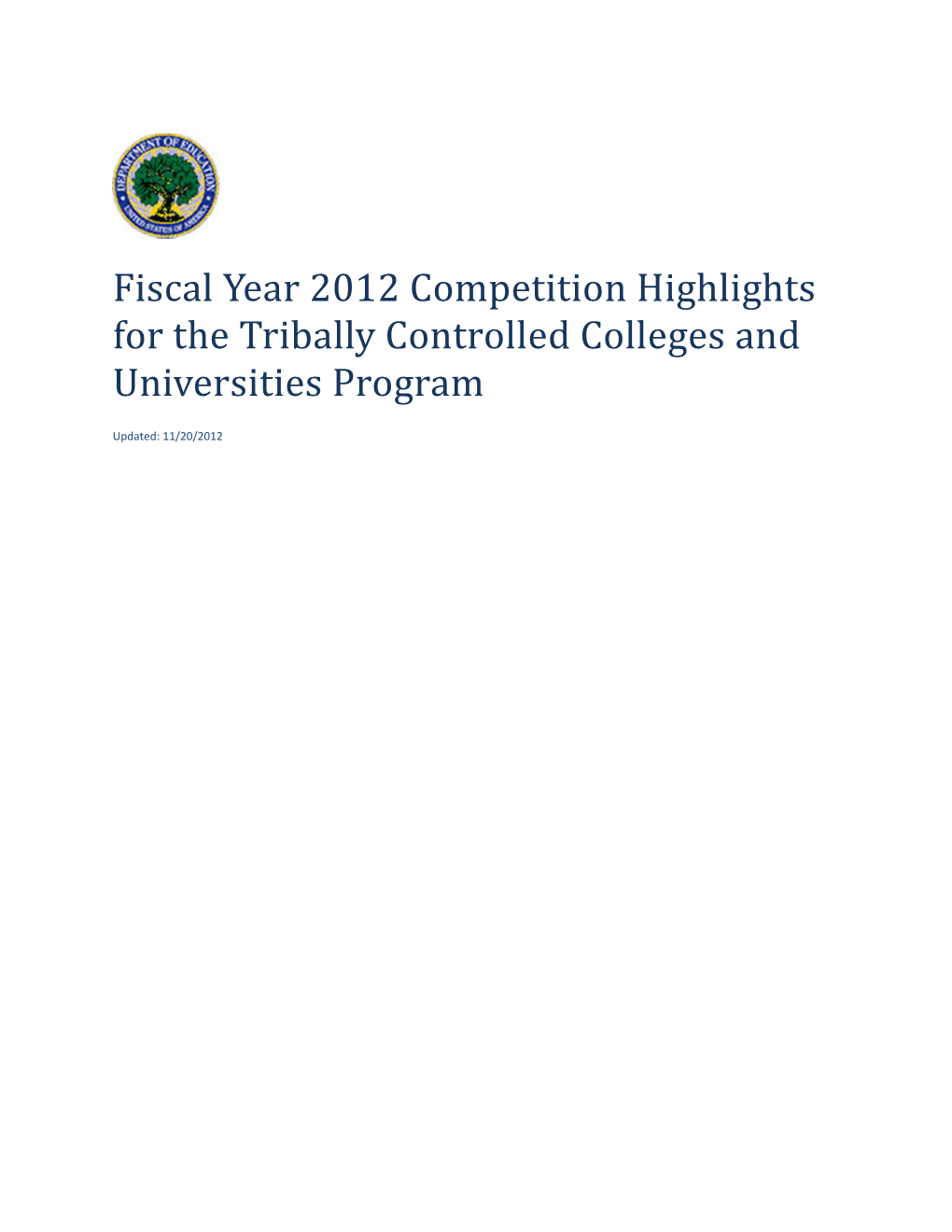 Fiscal Year 2012 Competition Highlights for the Tribally Controlled Colleges and Universities