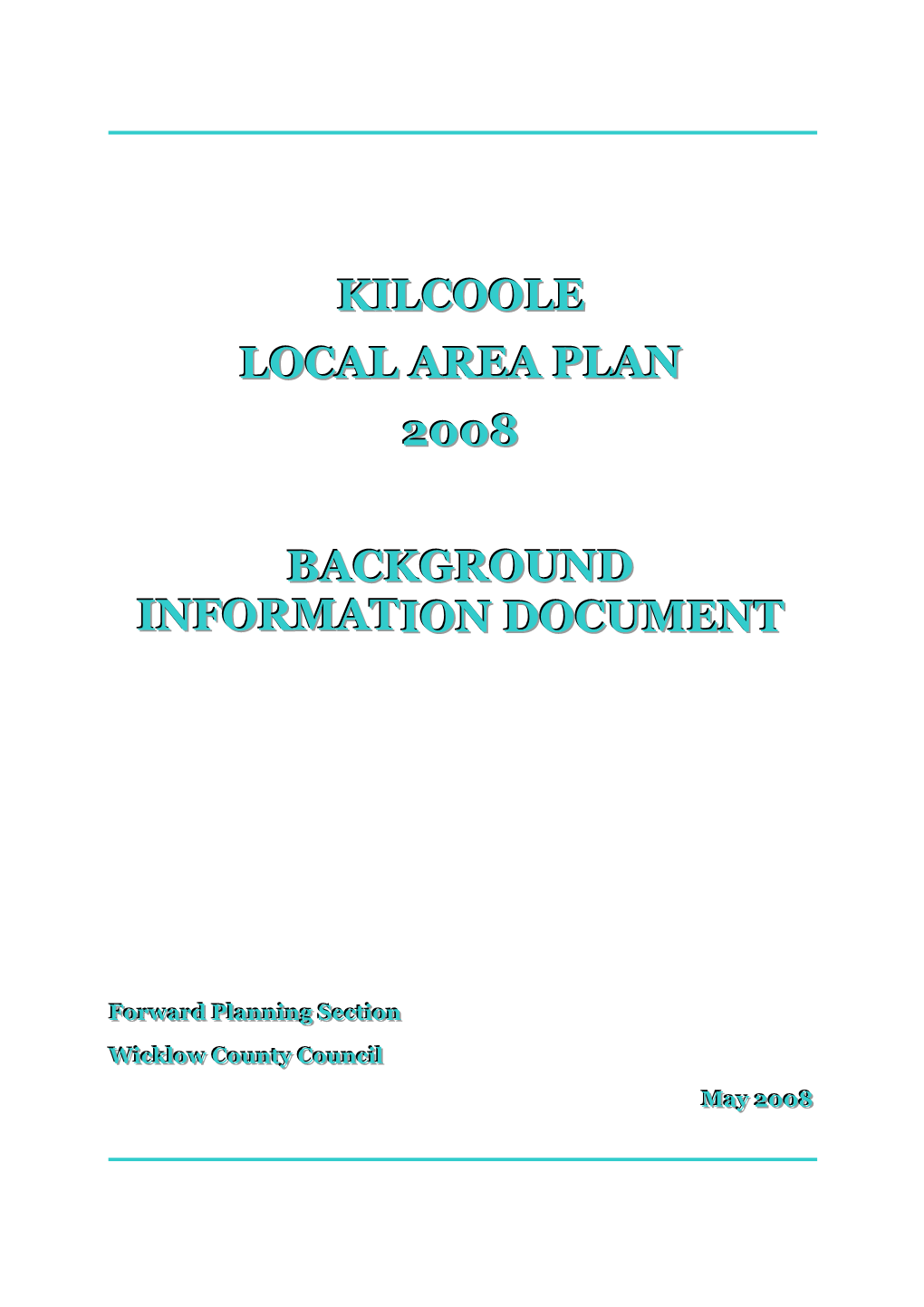 Kilcoole Local Area Plan 2008 Background Information Document