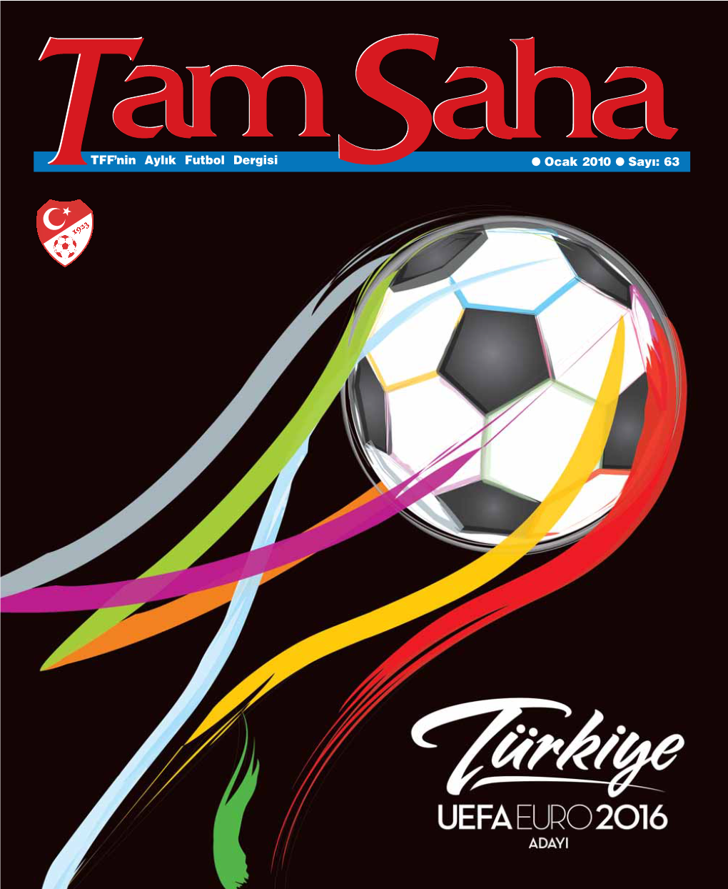 TTFF'nin Ayl›K Futbol Dergisi Ocak 2010 Say›: 63