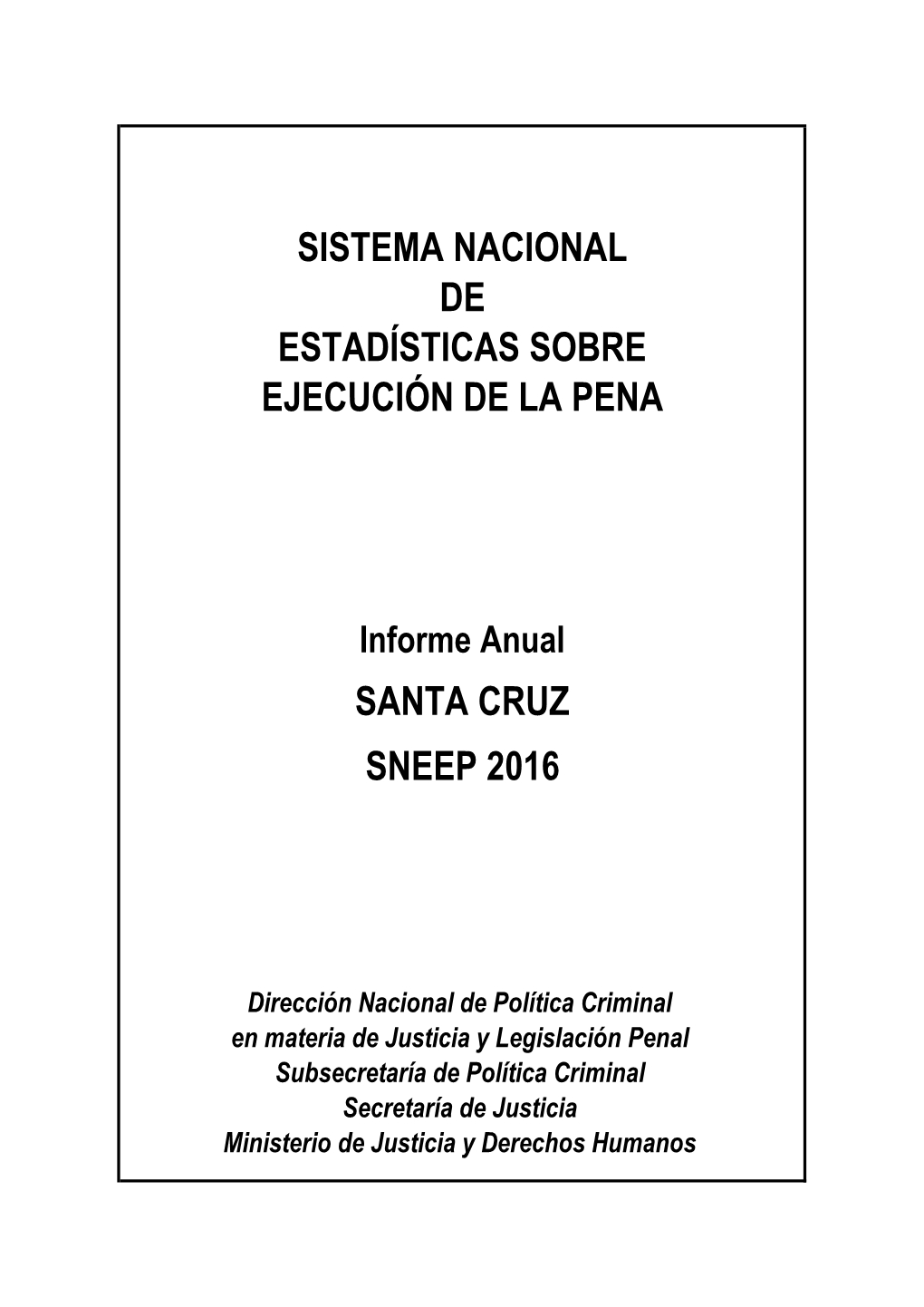 Informe Anual SANTA CRUZ SNEEP 2016