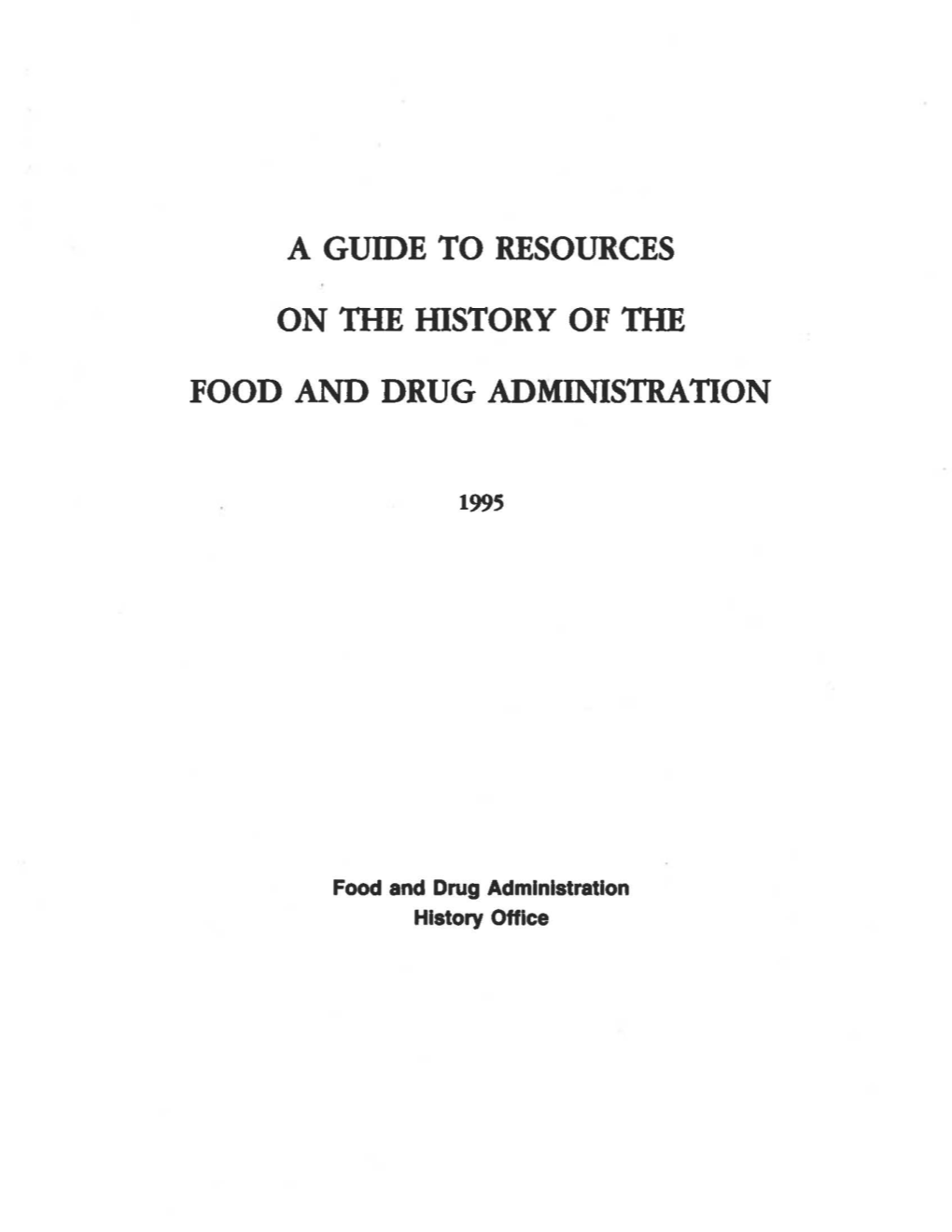 A Guide to Resources on the History of the Food and Drug