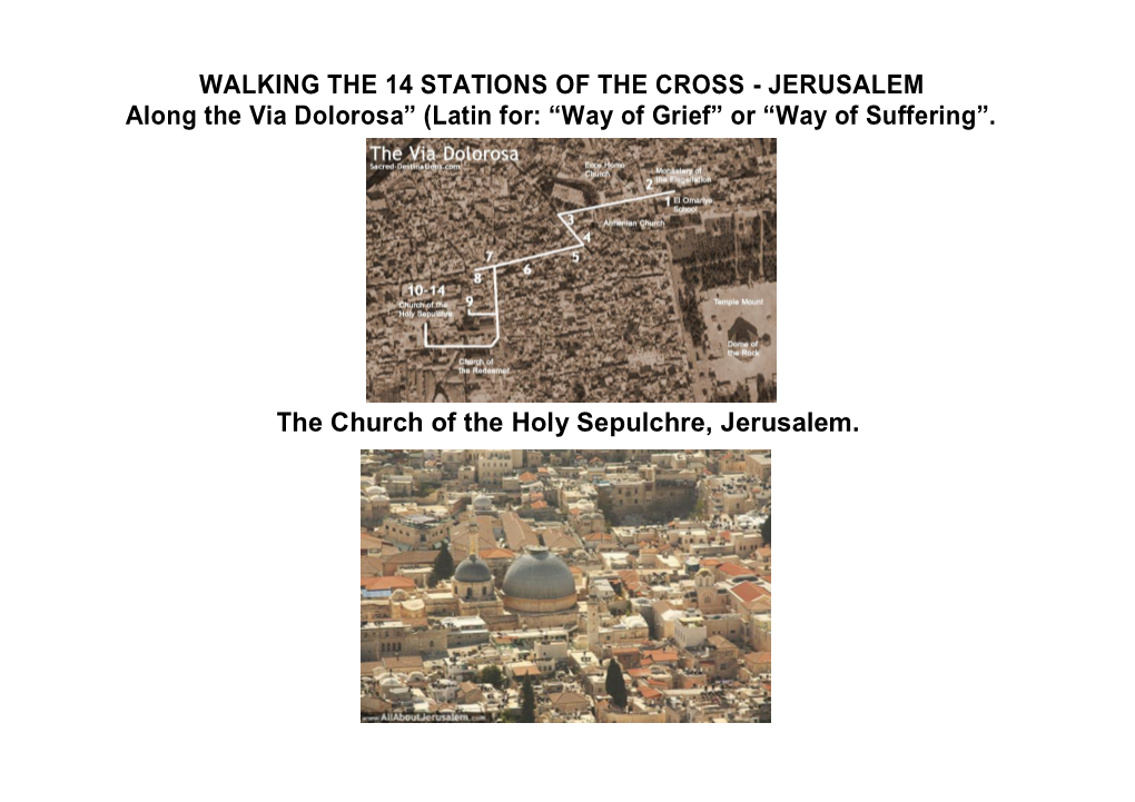 WALKING the 14 STATIONS of the CROSS - JERUSALEM Along the Via Dolorosa” (Latin For: “Way of Grief” Or “Way of Suffering”