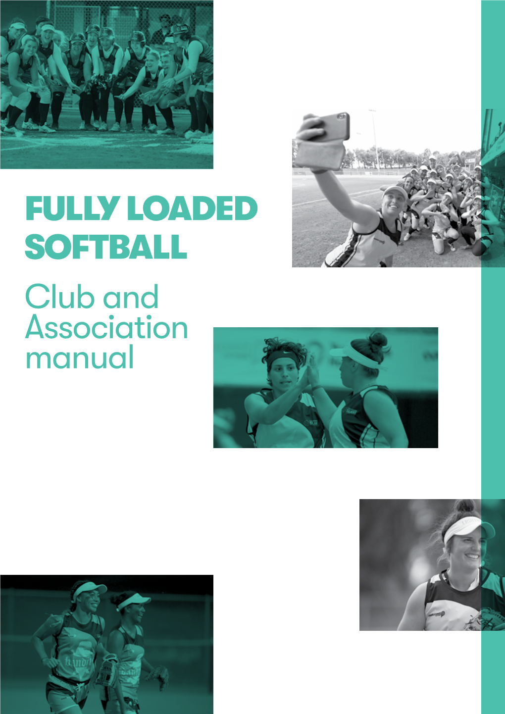 FULLY LOADED SOFTBALL Club and Association Manual Fully Loaded Softball — Club and Association Manual 2/14