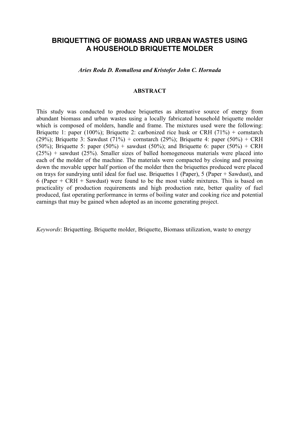 Briquetting of Biomass and Urban Wastes Using a Household Briquette Molder