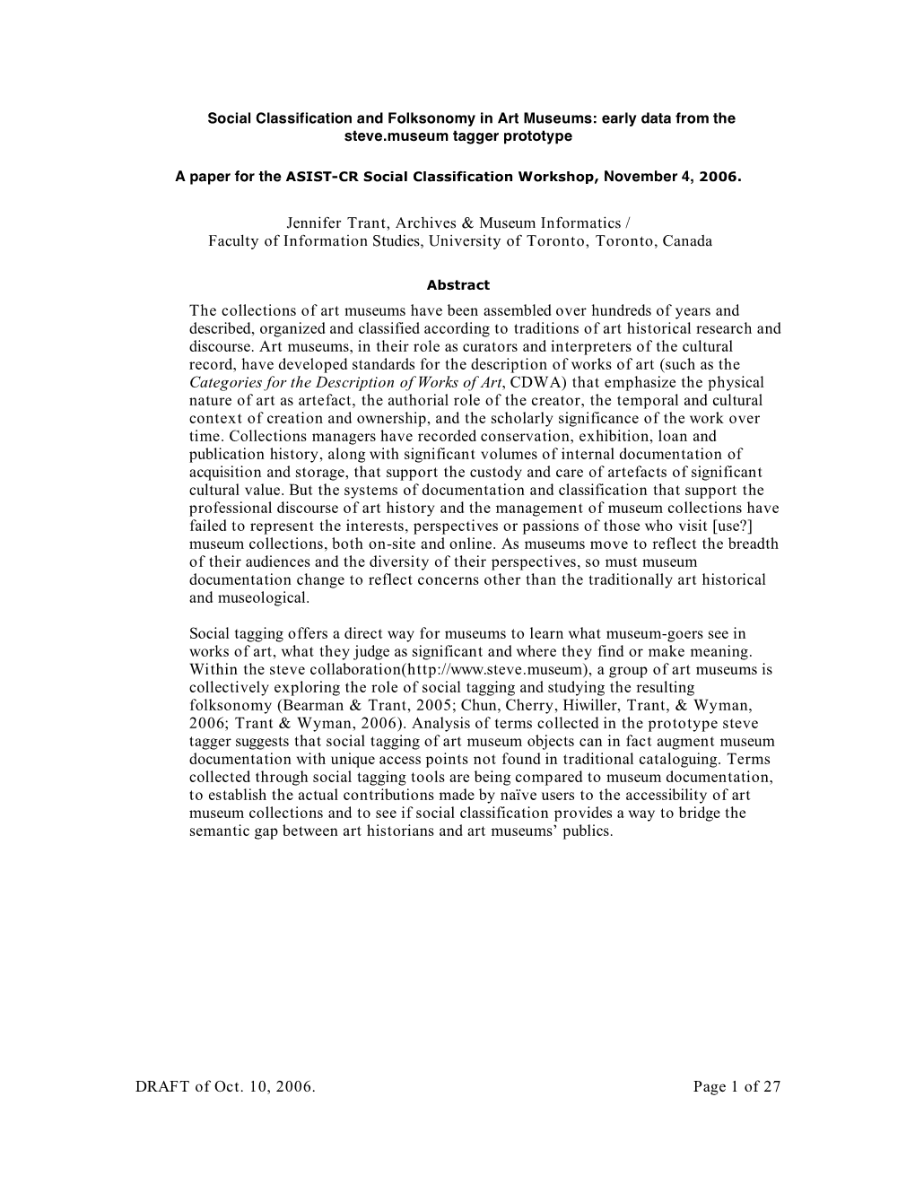 Social Classification and Folksonomy in Art Museums: Early Data from the Steve.Museum Tagger Prototype