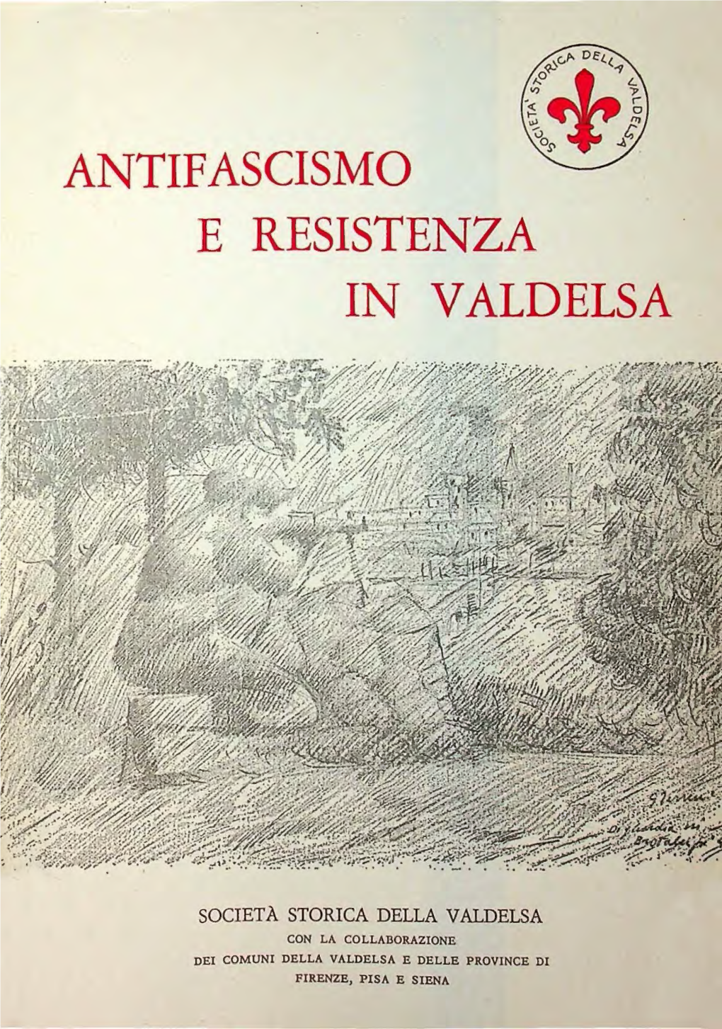 Antifascismo E Resistenza in Valdelsa