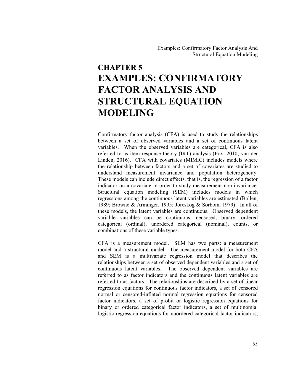 Confirmatory Factor Analysis and Structural Equation Modeling CHAPTER 5 EXAMPLES: CONFIRMATORY FACTOR ANALYSIS and STRUCTURAL EQUATION MODELING