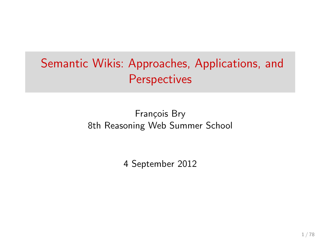 Semantic Wikis: Approaches, Applications, and Perspectives