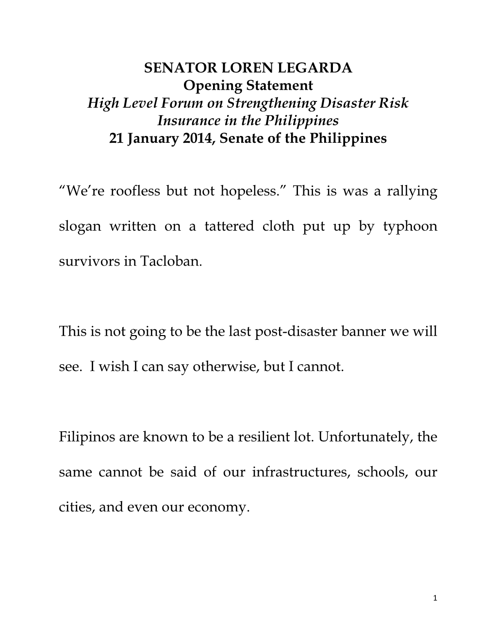 SENATOR LOREN LEGARDA Opening Statement High Level Forum on Strengthening Disaster Risk Insurance in the Philippines 21 January 2014, Senate of the Philippines