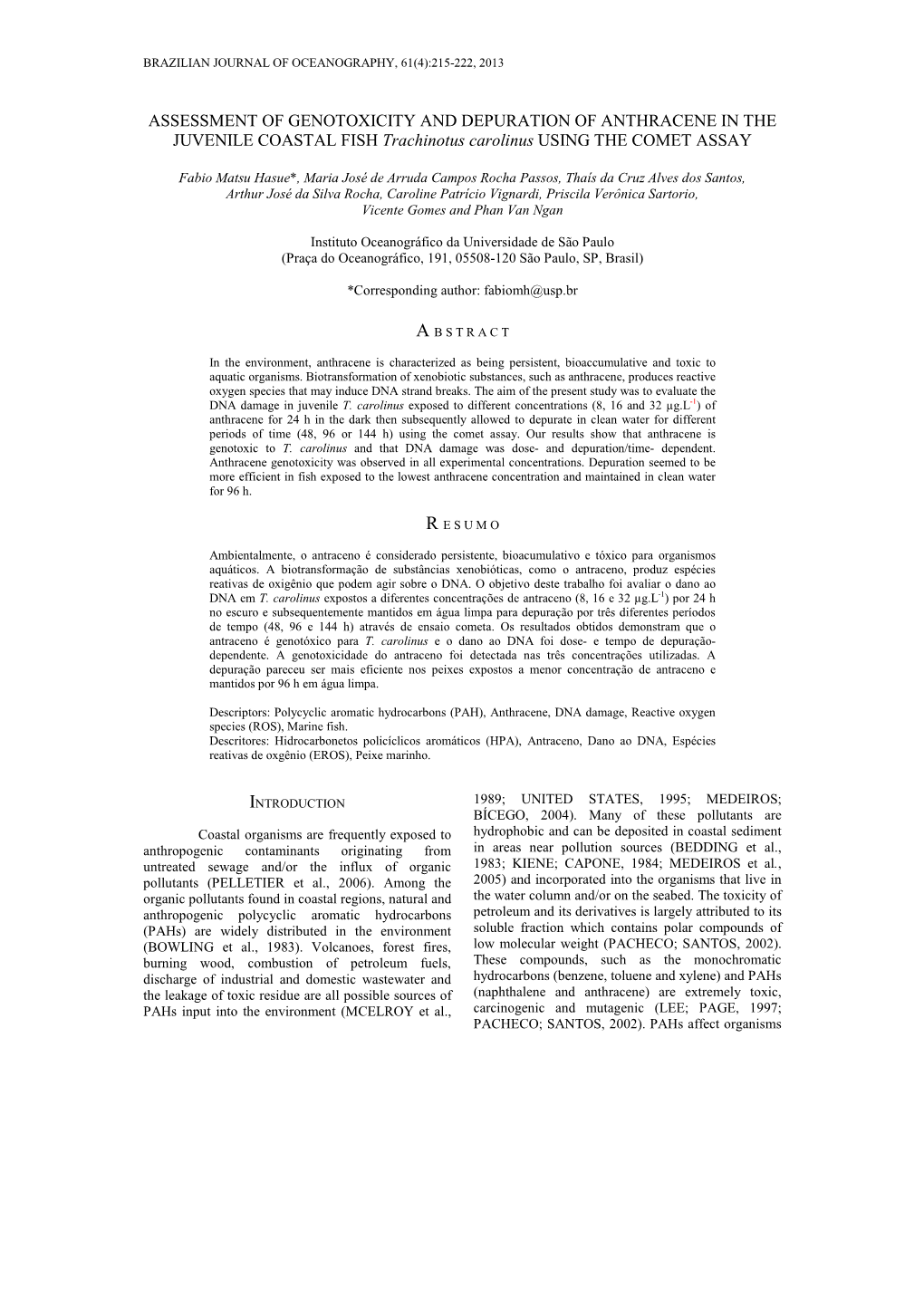 ASSESSMENT of GENOTOXICITY and DEPURATION of ANTHRACENE in the JUVENILE COASTAL FISH Trachinotus Carolinus USING the COMET ASSAY