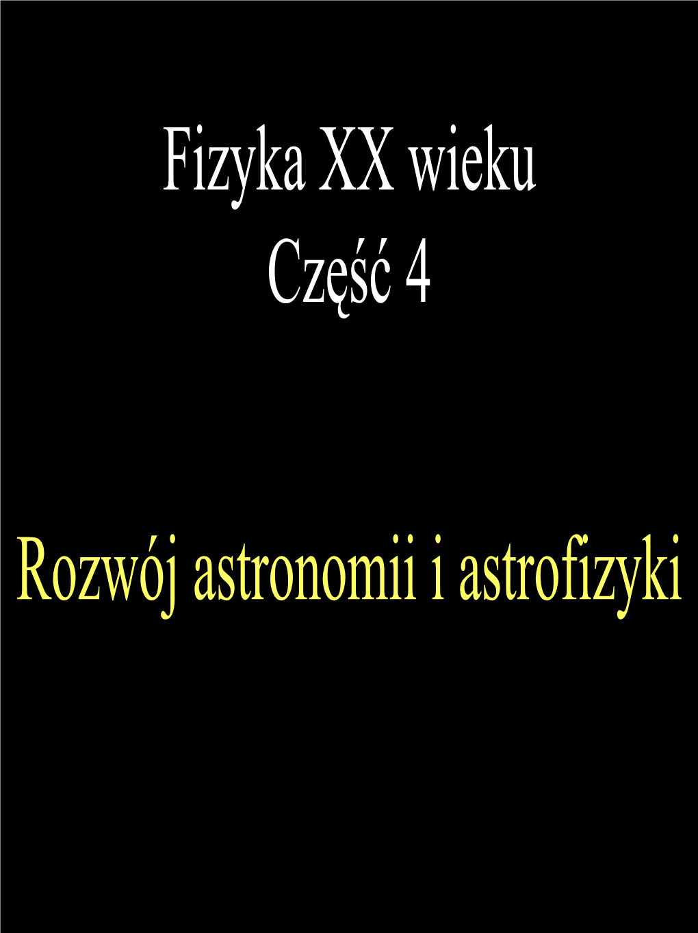 Fizyka XX Wieku Cz.4