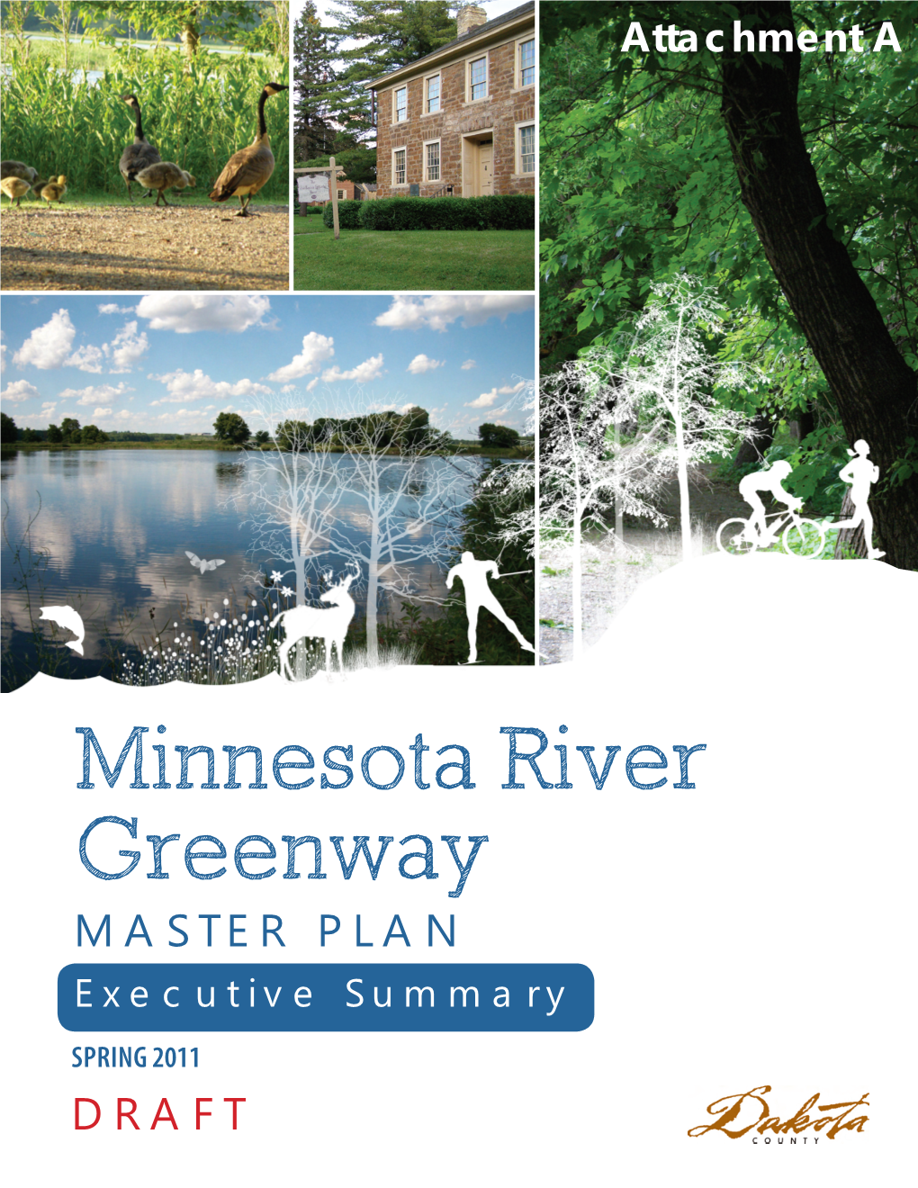 Minnesota River Greenway Master Plan Executive Summary Spring 2011 Draft INTRODUCTION