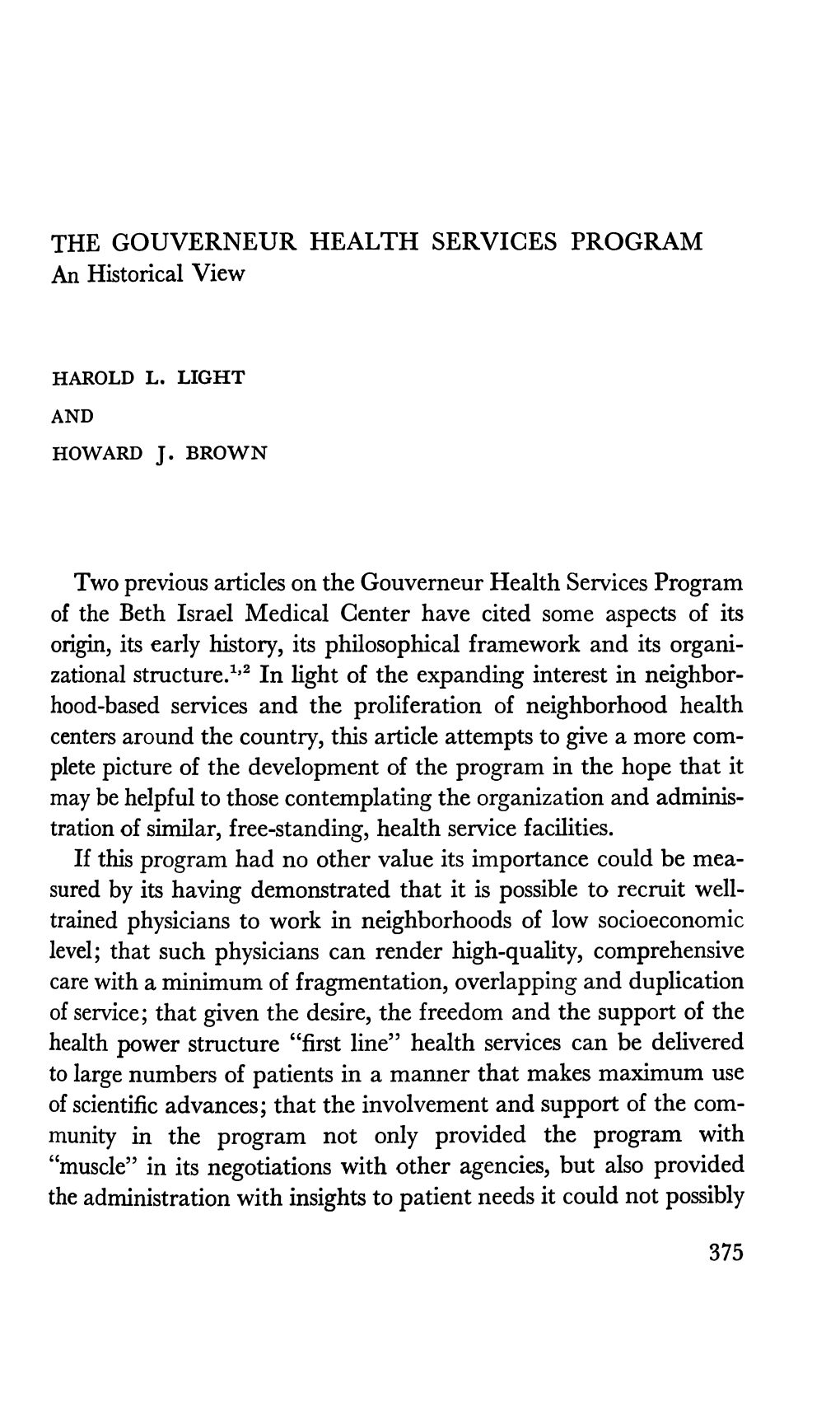 THE GOUVERNEUR HEALTH SERVICES PROGRAM an Historical View