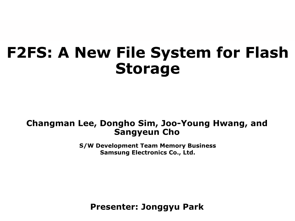 F2FS: a New File System for Flash Storage