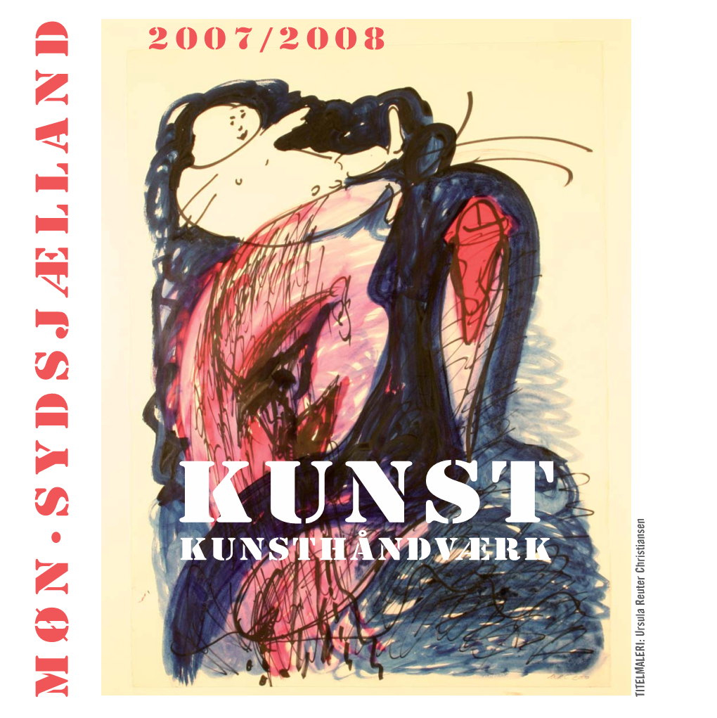 Kunstfolder 200723/04/0722:24Side1 MØN·Sydsjælland 2007/2008 KUNST Kunsthåndværk