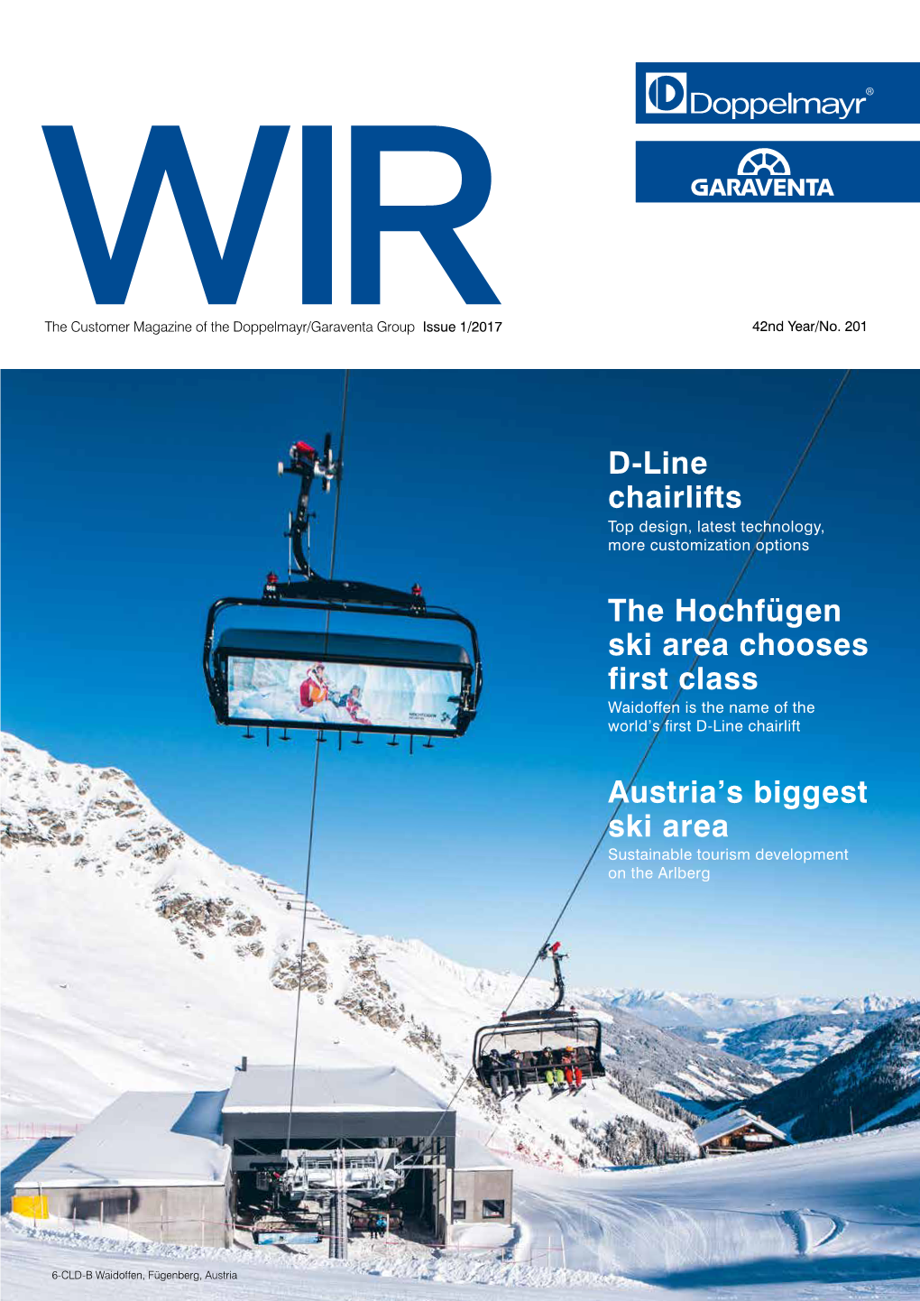 D-Line Chairlifts the Hochfügen Ski Area Chooses First Class Austria's Biggest Ski Area