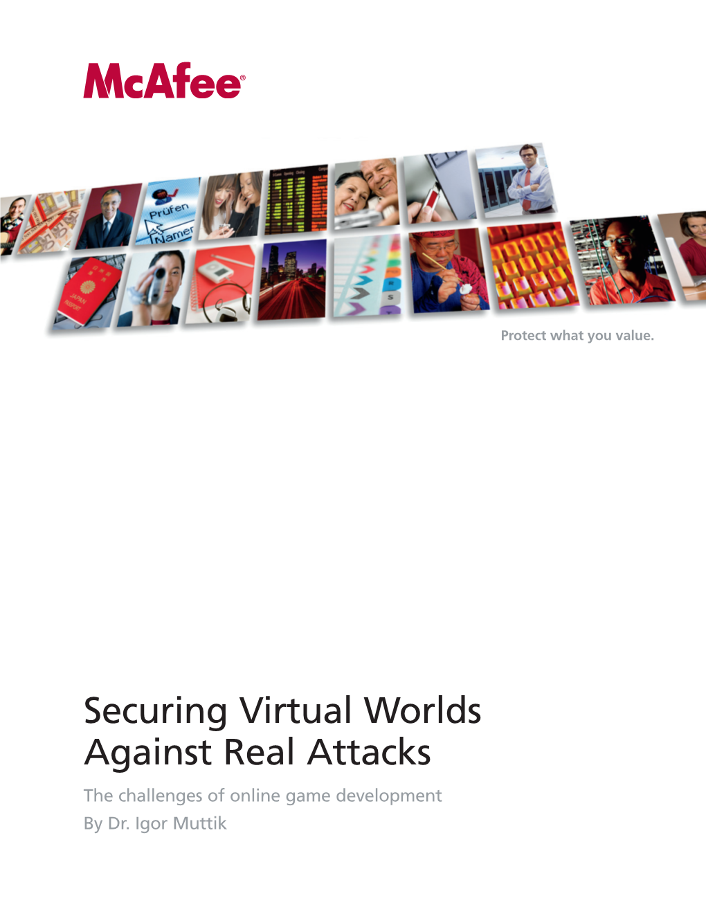 Securing Virtual Worlds Against Real Attacks the Challenges of Online Game Development by Dr