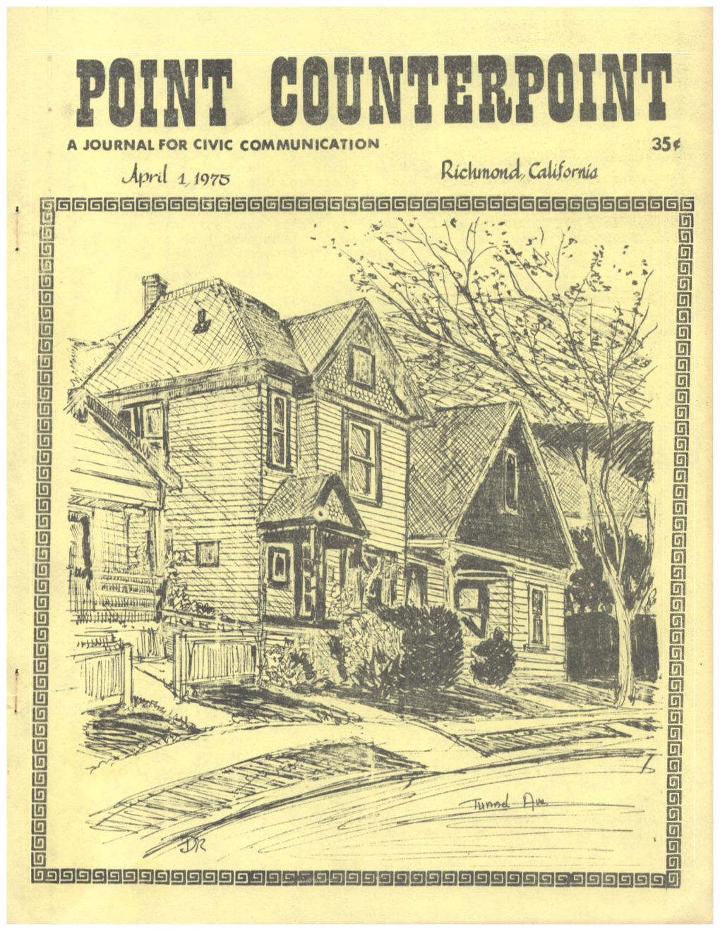 April 1, 1975 Dear Point Richmond Neighbors, I Would Like to Take This Opportunity to Talk to Each of You Individually