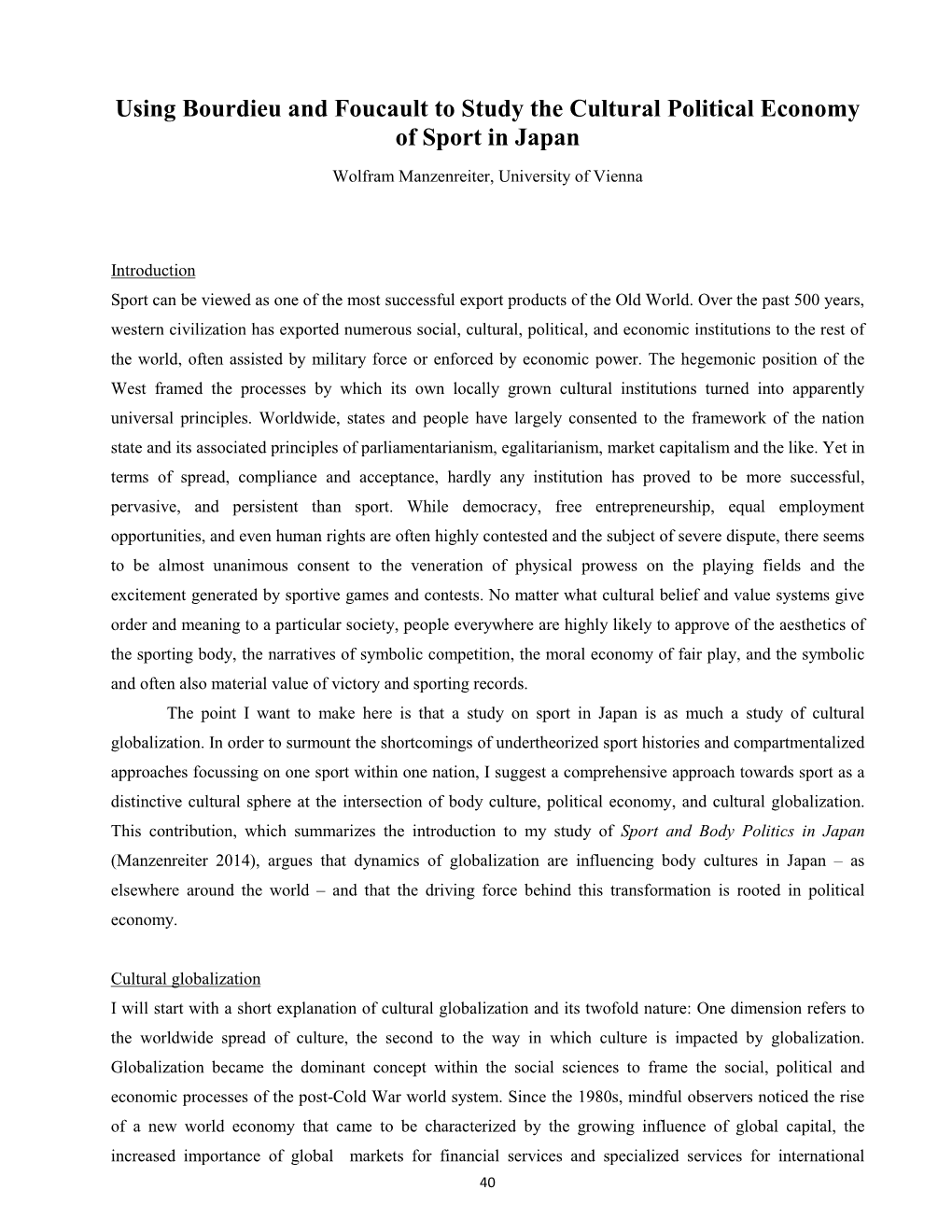 Using Bourdieu and Foucault to Study the Cultural Political Economy of Sport in Japan Wolfram Manzenreiter, University of Vienna