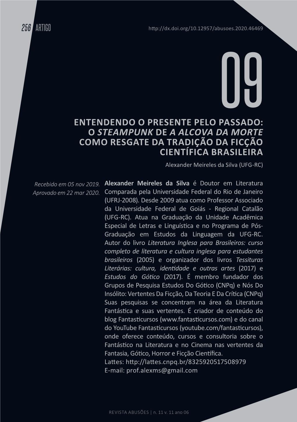 O STEAMPUNK DE a ALCOVA DA MORTE COMO RESGATE DA TRADIÇÃO DA FICÇÃO CIENTÍFICA BRASILEIRA Alexander Meireles Da Silva (UFG-RC)