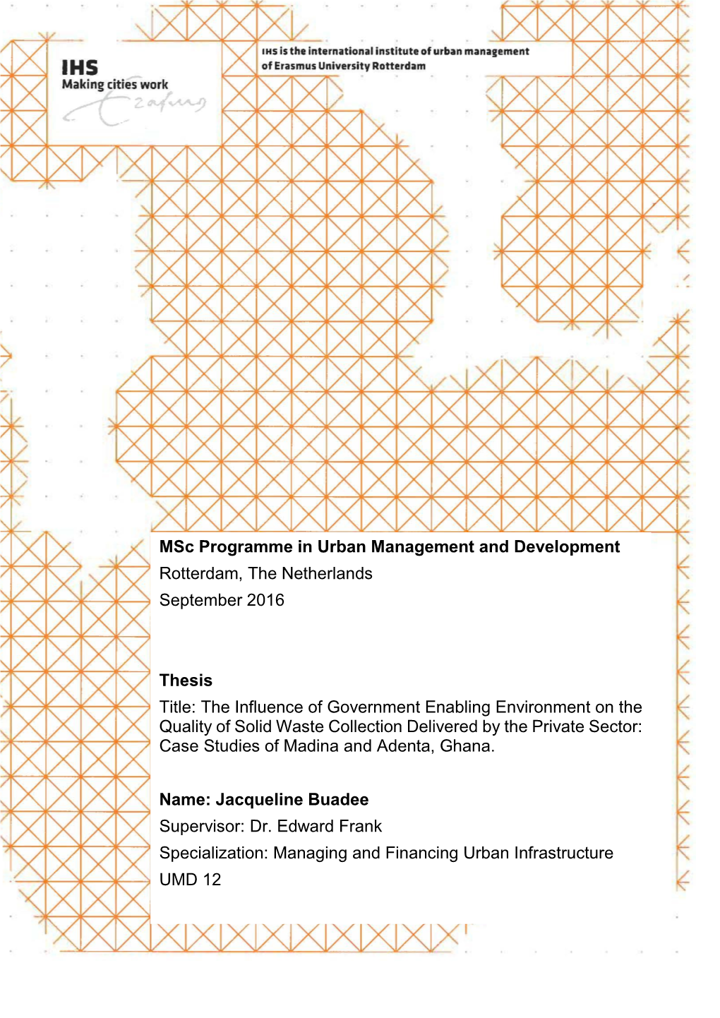 The Influence of Government Enabling Environment on the Quality of Solid Waste Collection Delivered by the Private Sector: Case Studies of Madina and Adenta, Ghana